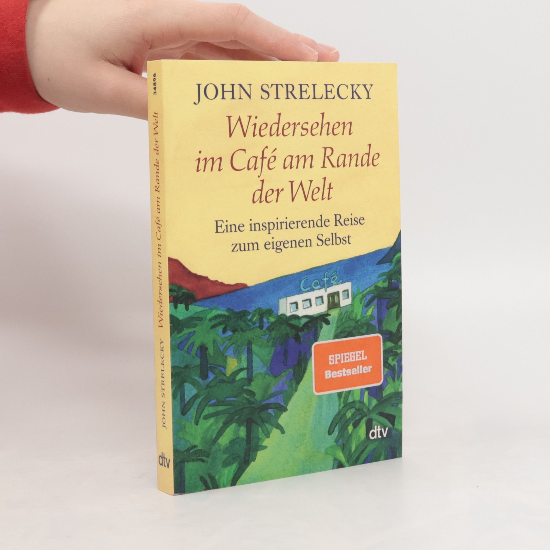 John Strelecky Wiedersehen im Café am Rande der Welt