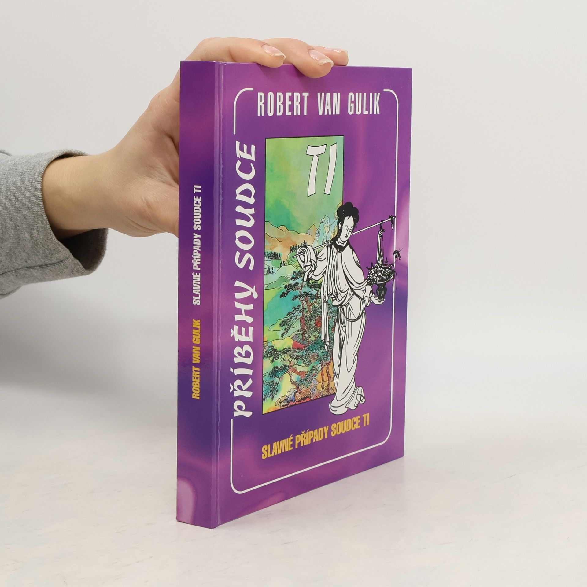 Robert van Gulik Slavné případy soudce Ti