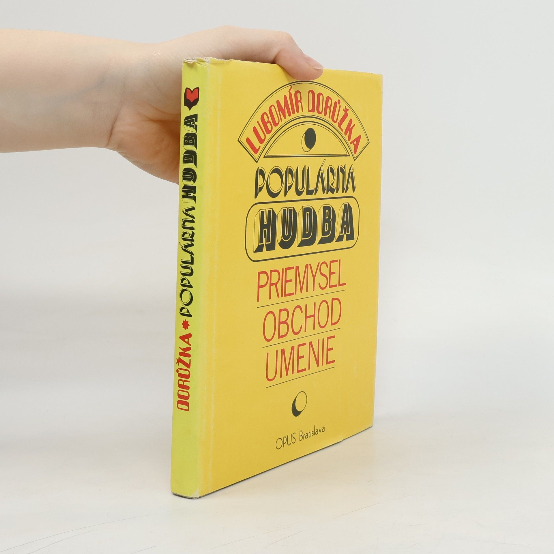 Lubomír Dorůžka Populárna hudba. Priemysel, obchod, umenie