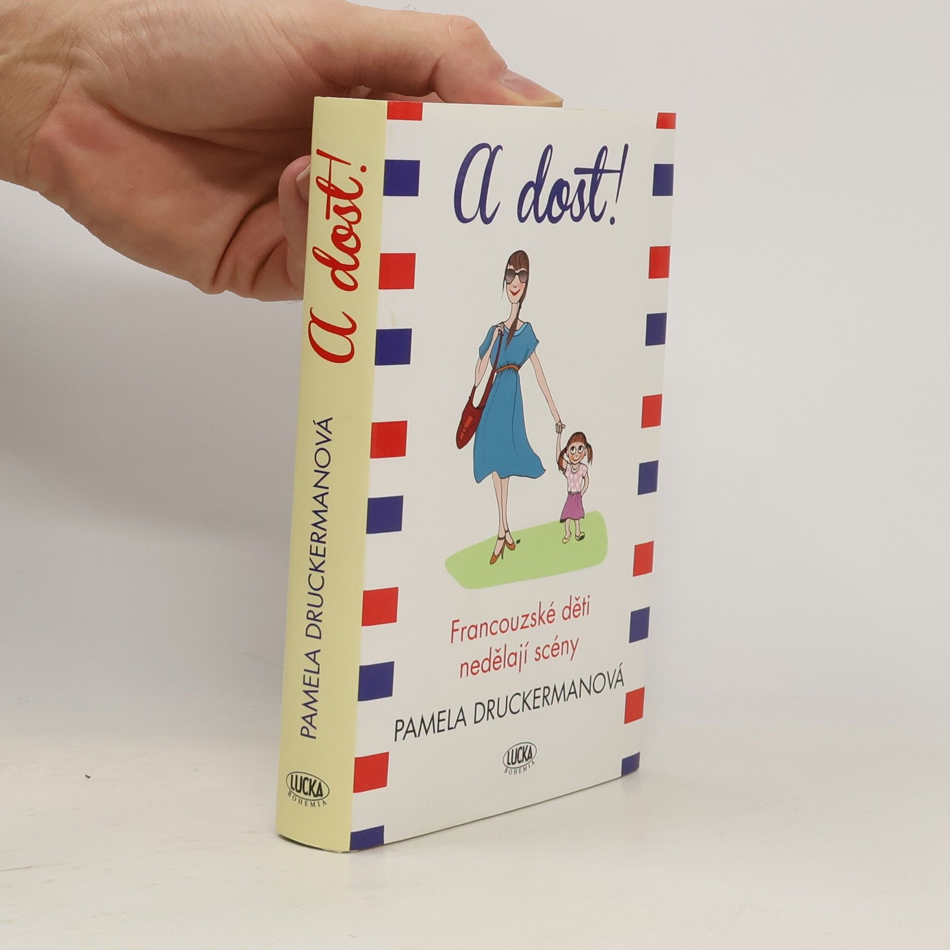 Pamela Druckerman A dost!