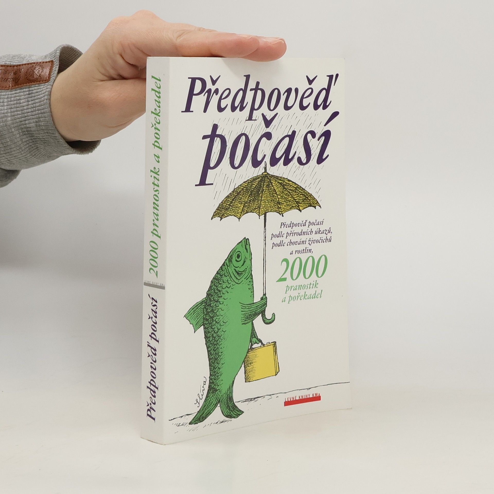 Předpověď počasí podle přírodních úkazů, podle chování zvířat, 2000 pranostik a pořekadel