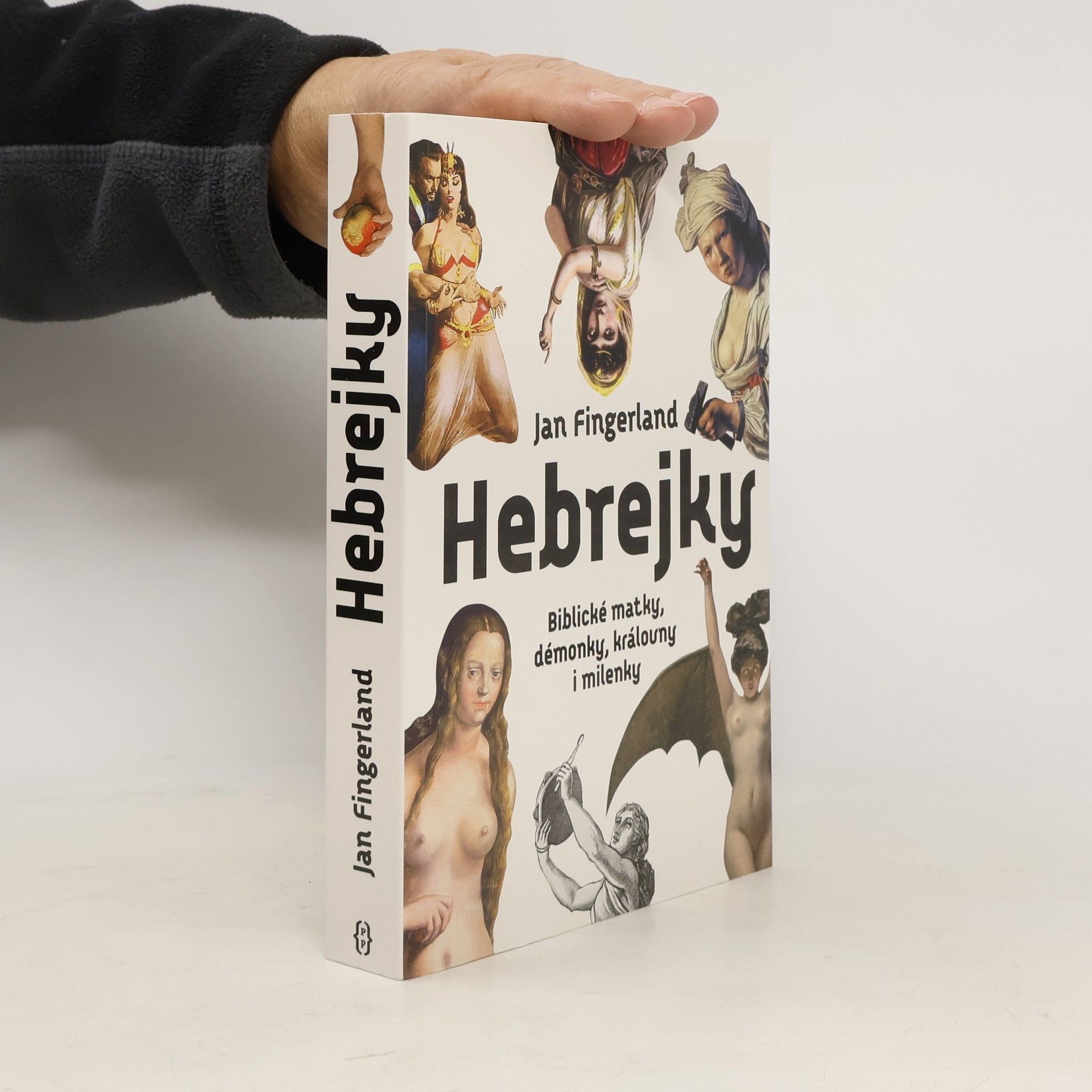 Jan Fingerland Hebrejky. Biblické matky, démonky, královny i milenky