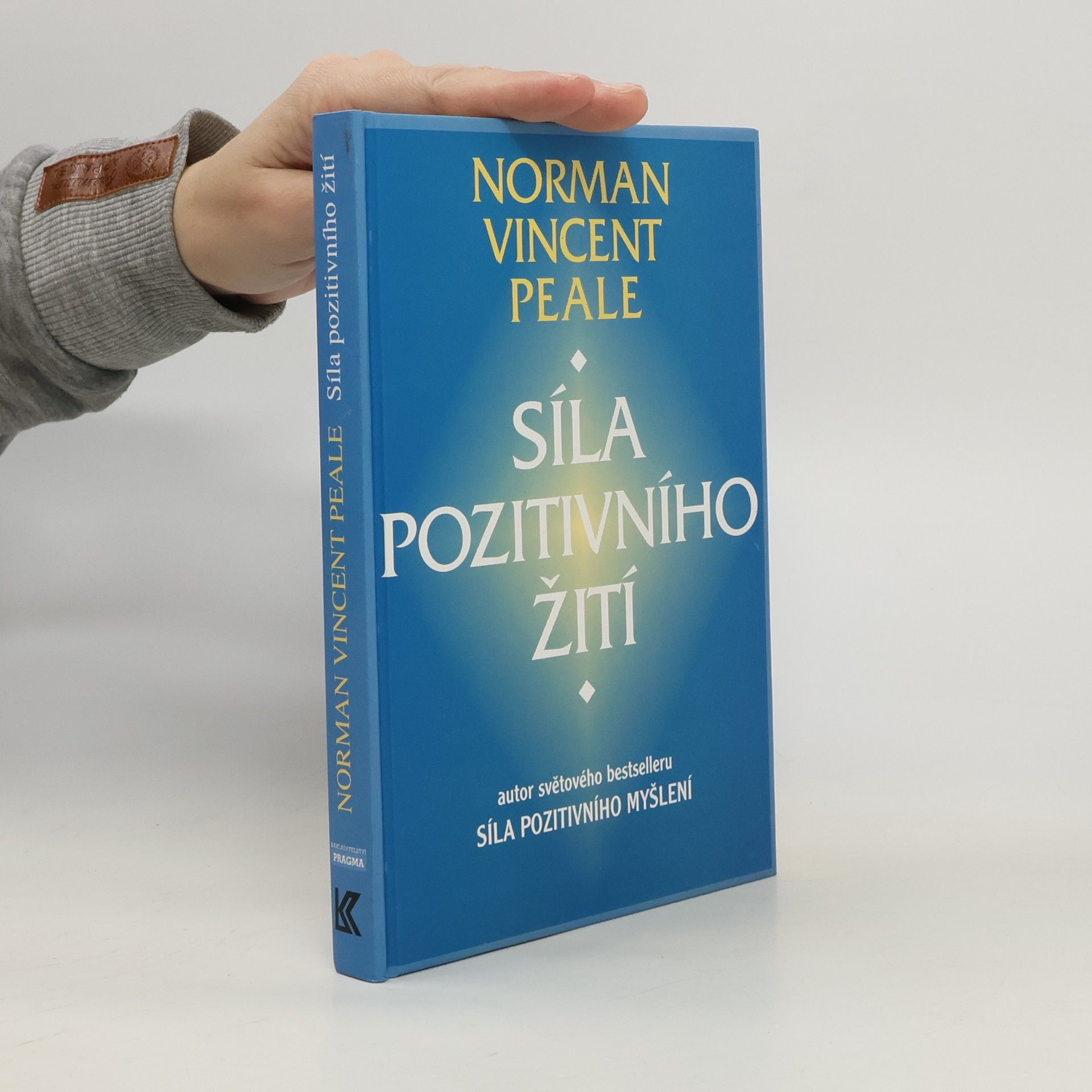 Norman Vincent Peale Síla pozitivního žití