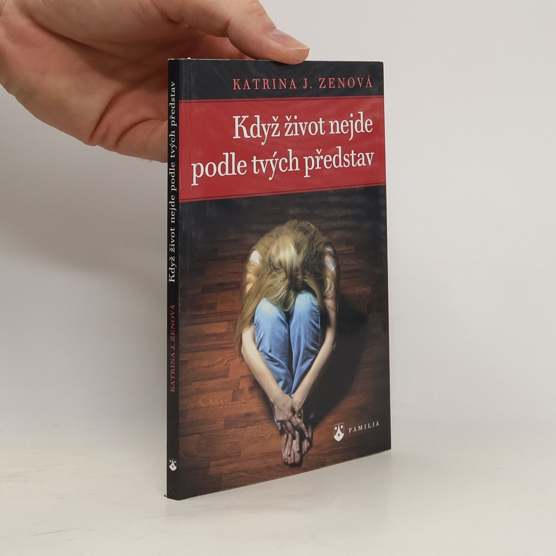 Katrina J. Zeno Když život nejde podle tvých představ