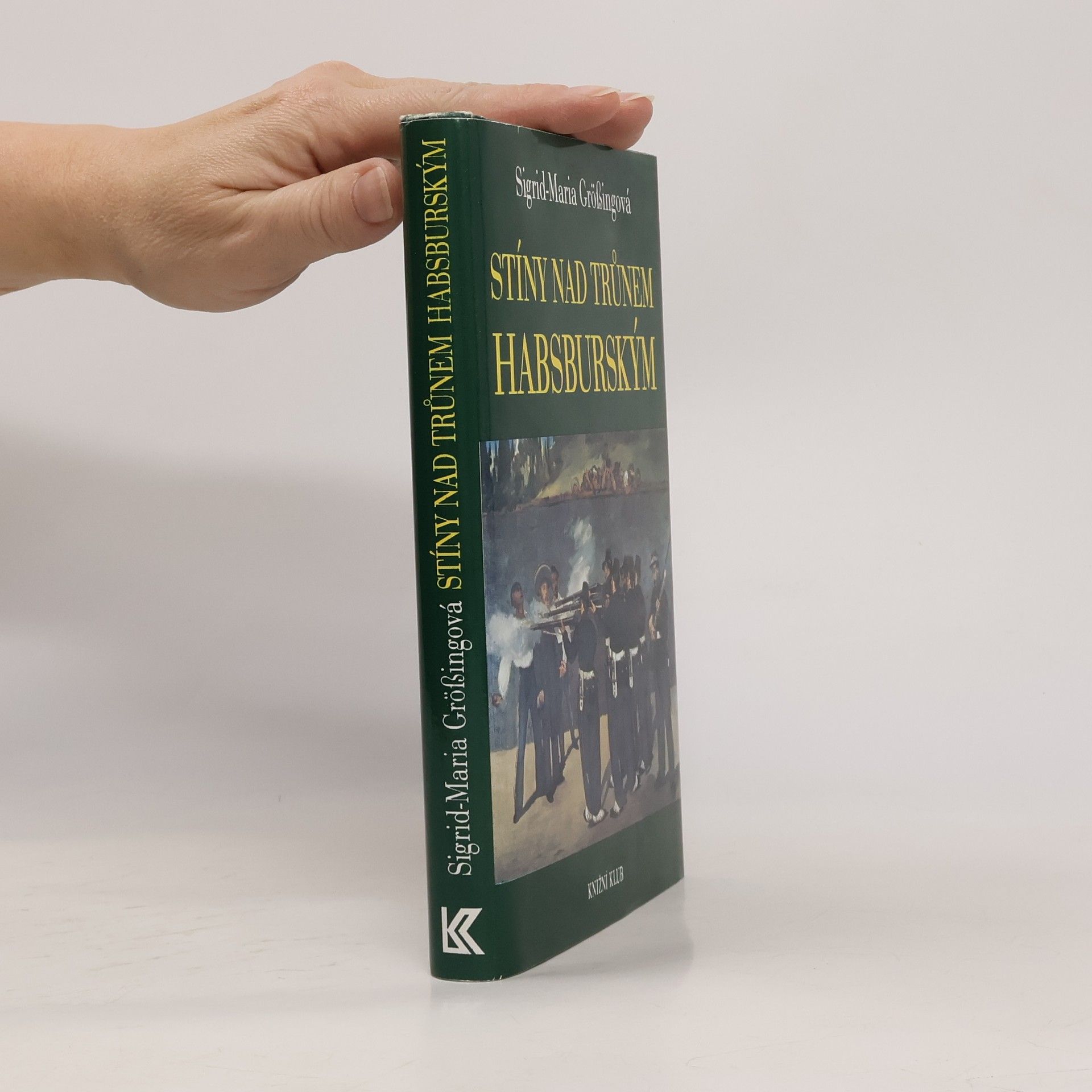 Sigrid-Maria Größing Stíny nad trůnem habsburským