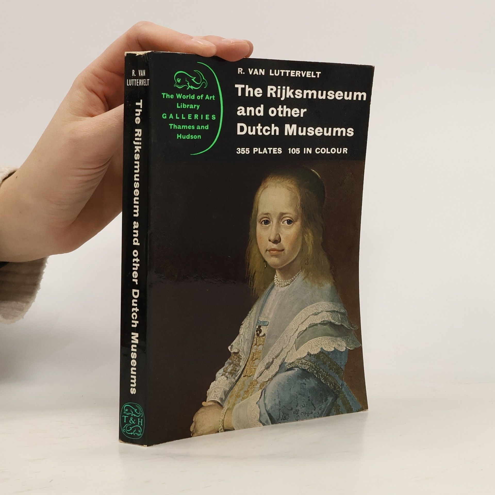 Remmet van Luttervelt The Rijksmuseum and Other Dutch Museums