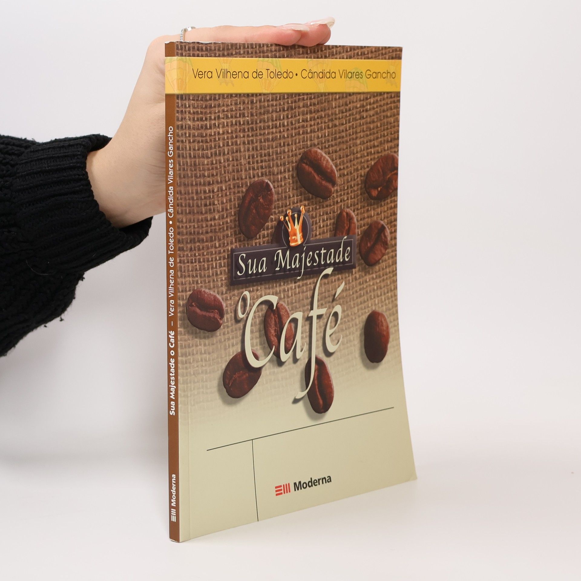 Vera Vilhena de Toledo Sua majestade o café