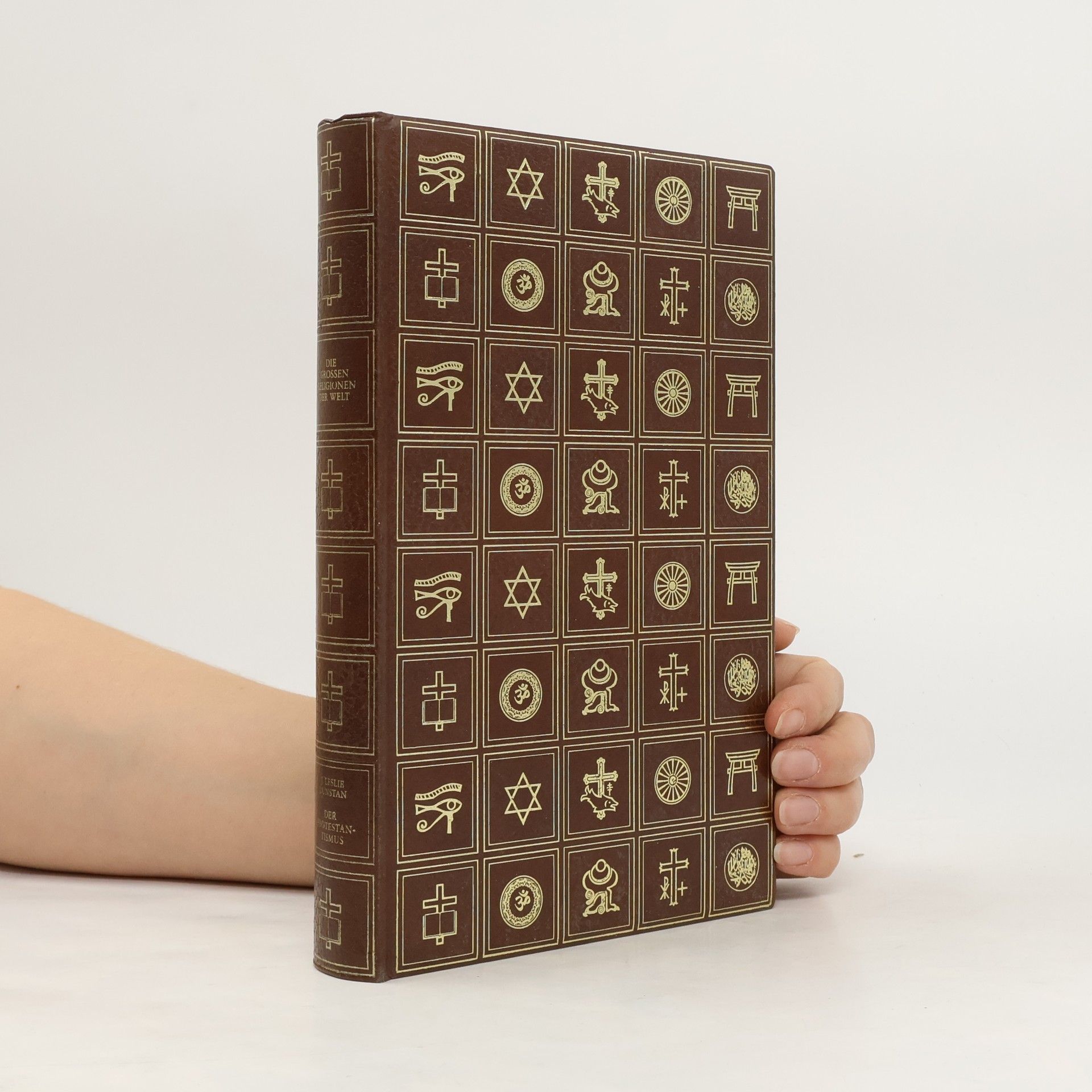 J. Leslie Dunstan Die Grossen Religionen der Welt 7. Der Protestantismus