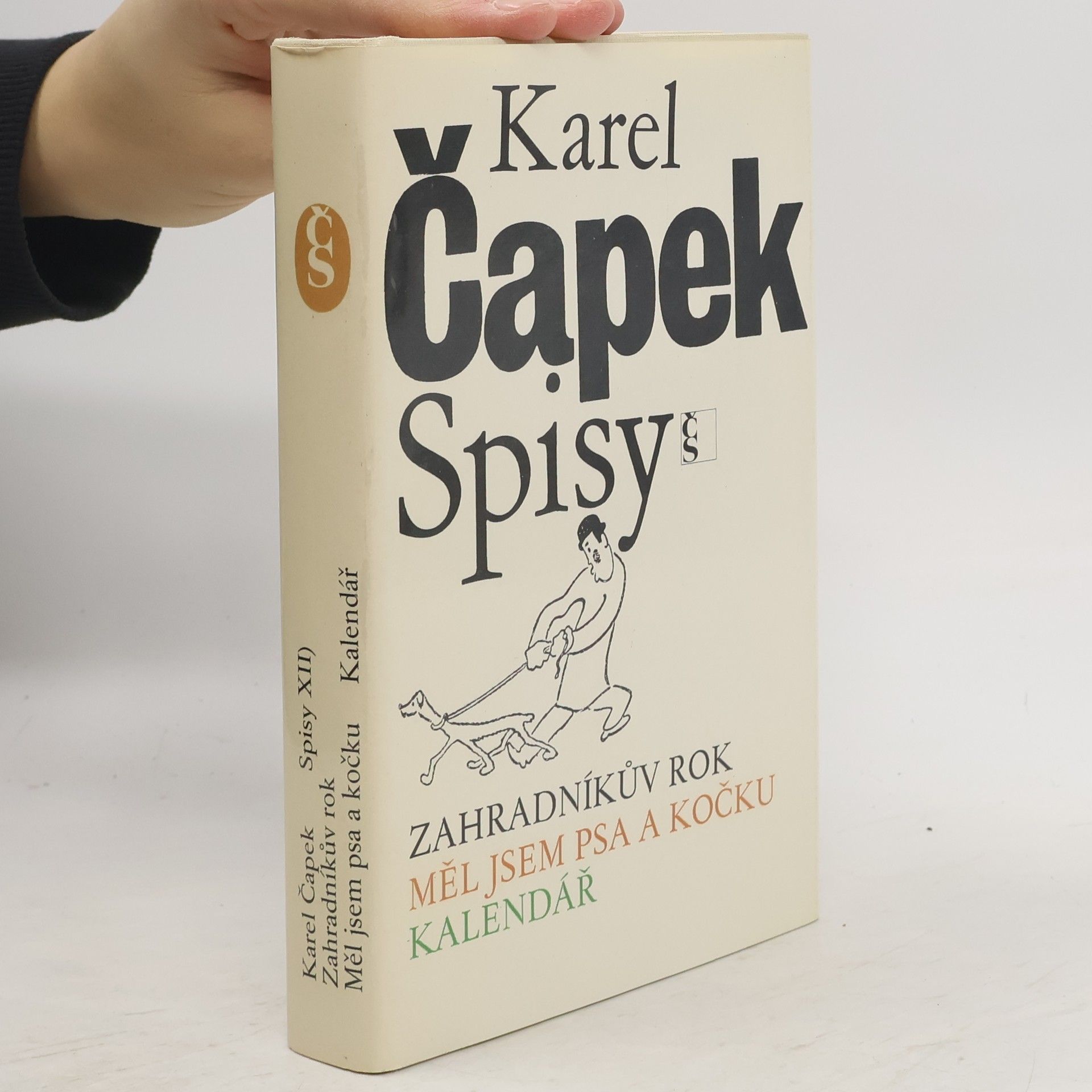 Karel Čapek Spisy XII. Zahradníkův rok. Měl jsem psa a kočku. Kalendář