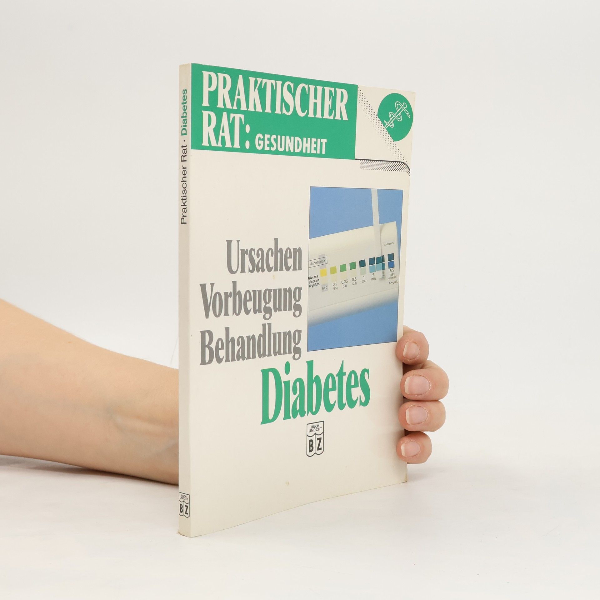 Autorenkollektiv Praktischer Rat Gesundheit: Ursachen Vorbeugung Behandlung - Diabetes