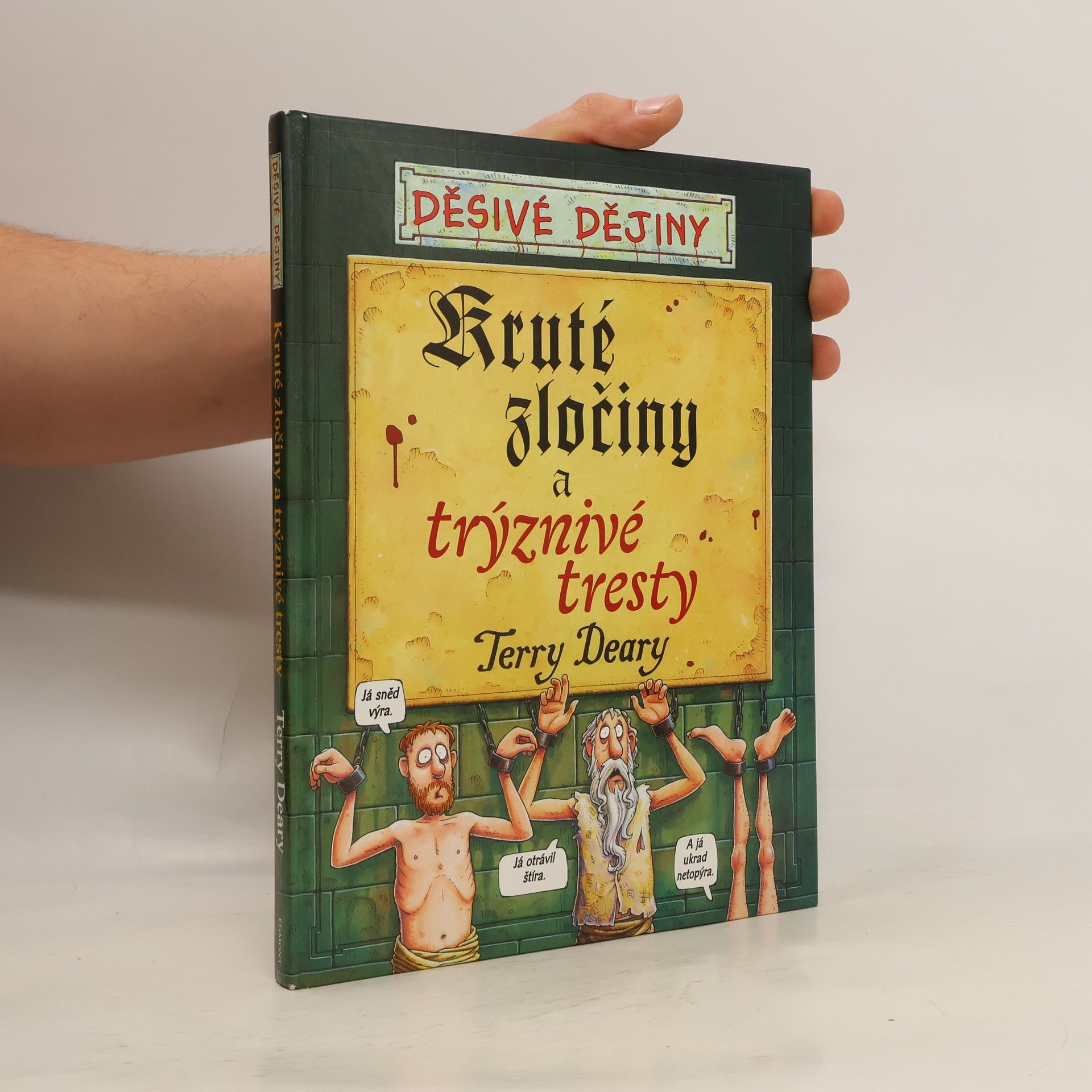 Terry Deary Kruté zločiny a trýznivé tresty