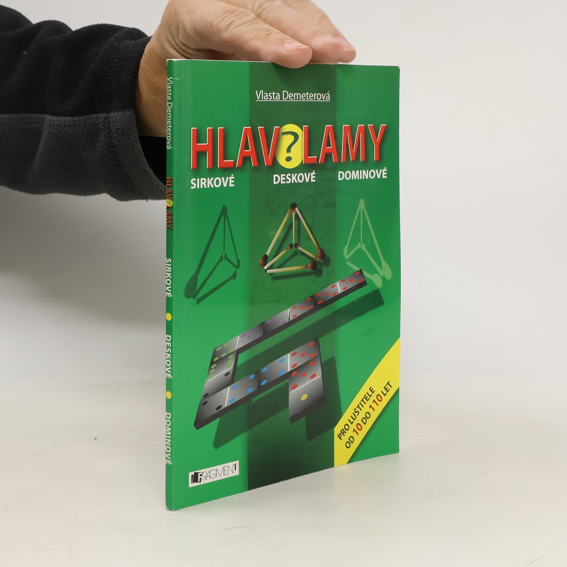 Vlasta Demeterová Hlavolamy: Sirkové, deskové, dominové