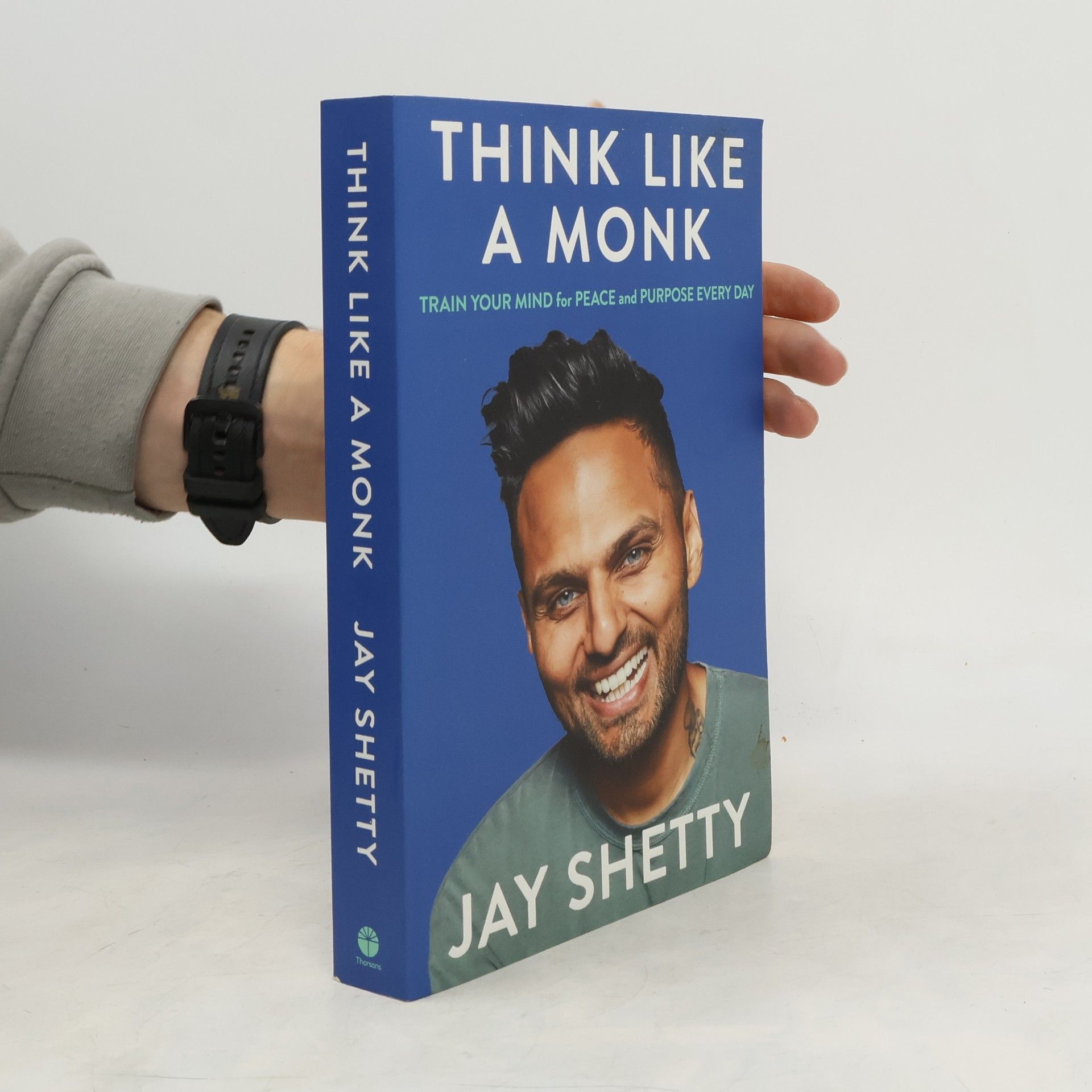 Jay Shetty Think like a monk : train your mind for peace and purpose every day