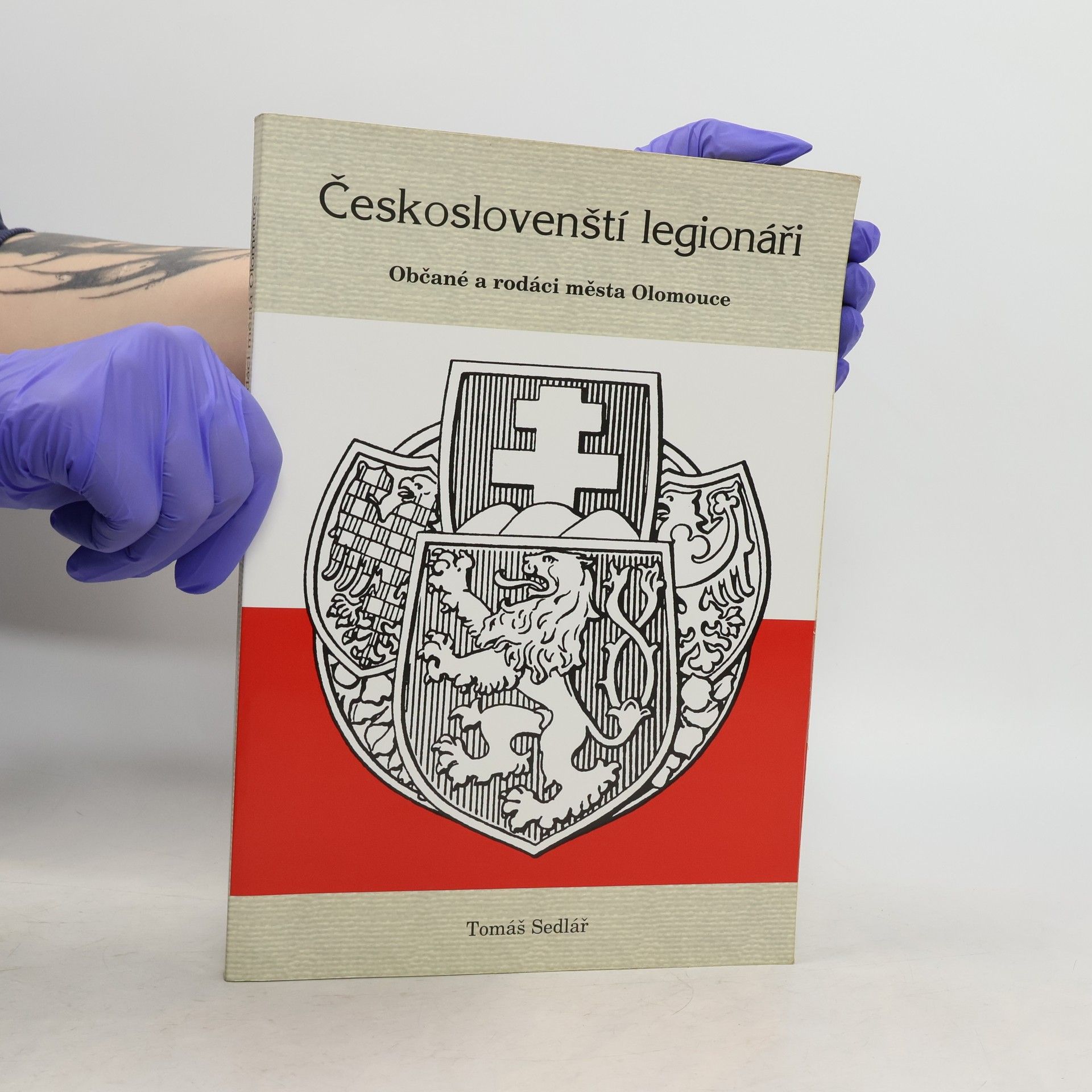 Tomáš Sedlář Českoslovenští legionáři: občané a rodáci města Olomouce