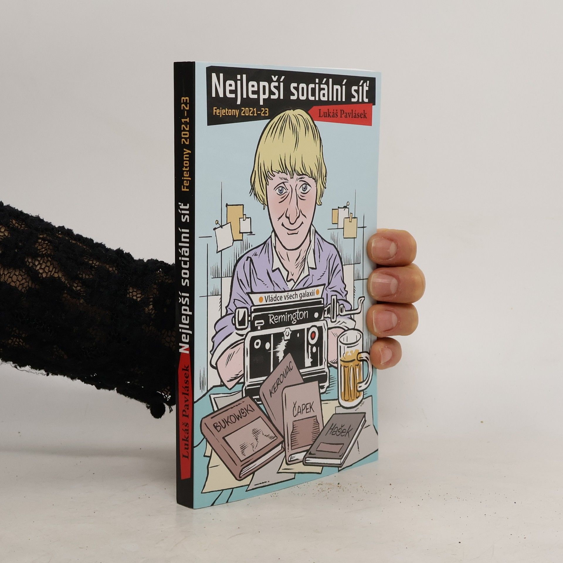 Lukáš Pavlásek Nejlepší sociální síť : fejetony 2021-23
