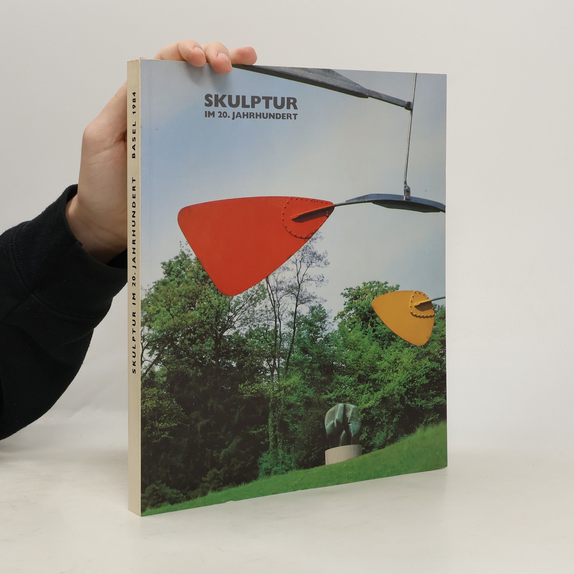 Autorenkollektiv Skulptur im 20. Jahrhundert. Basel 1984
