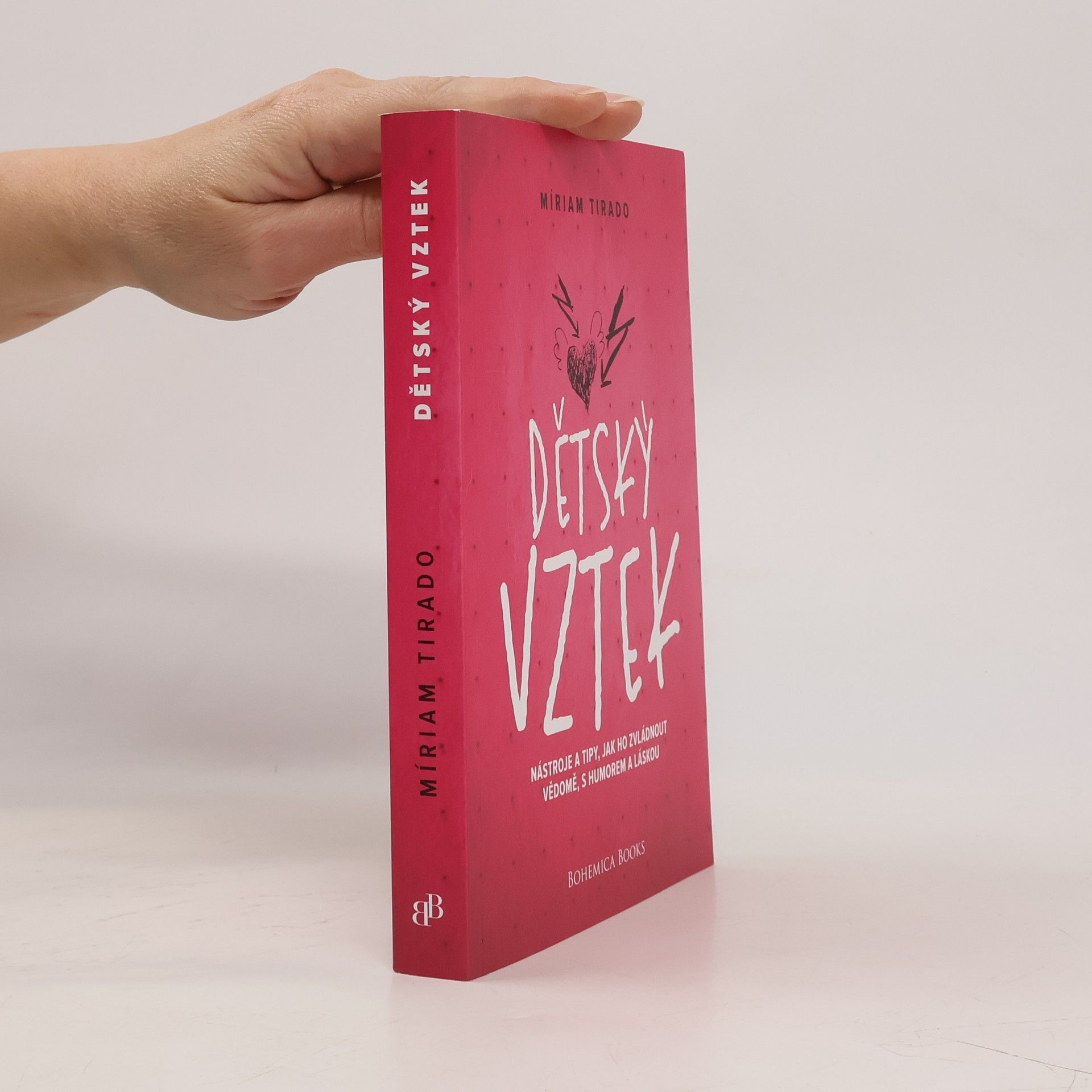 Míriam Tirado i Torras Dětský vztek : nástroje a tipy, jak ho zvládnout vědomě s humorem a láskou