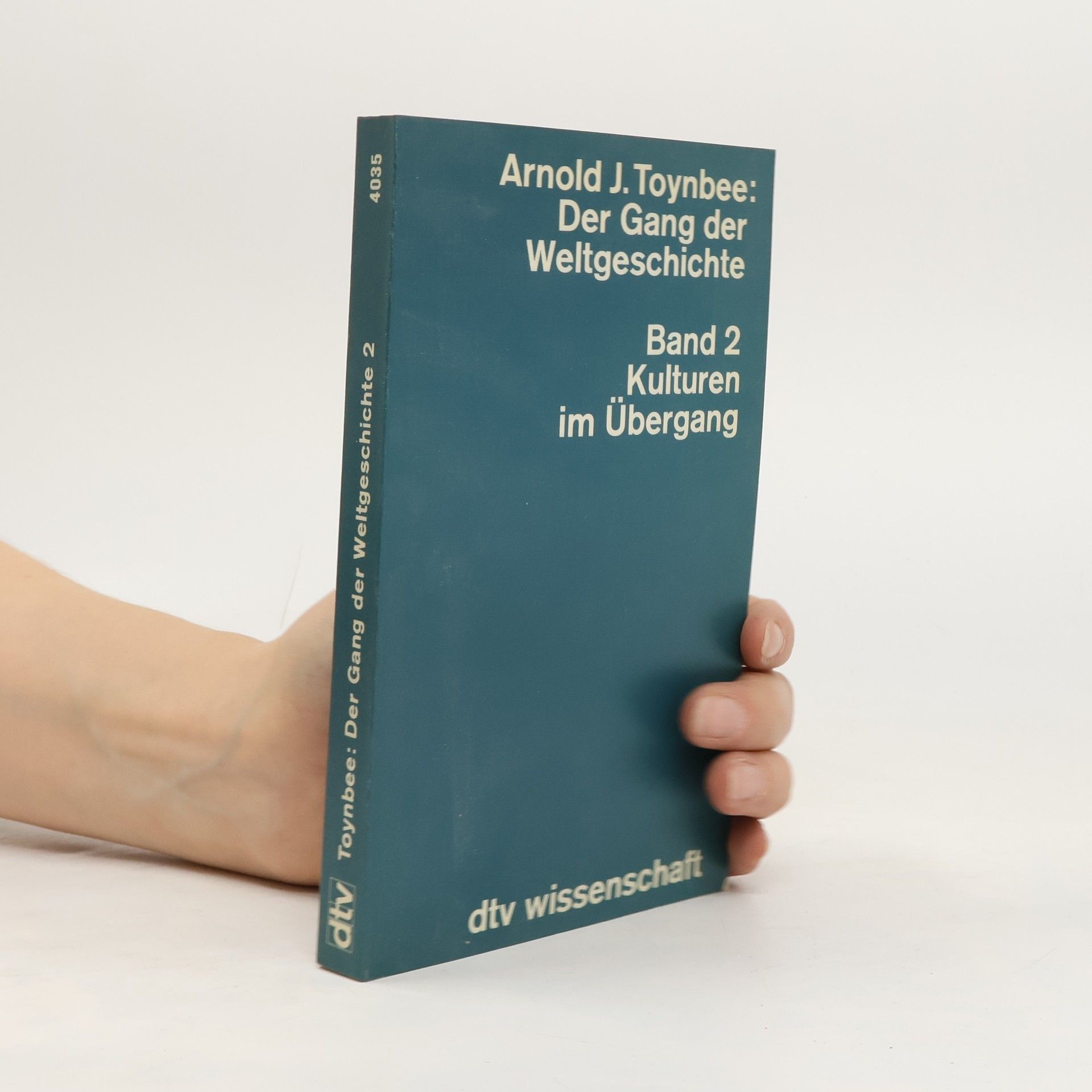 Arnold Toynbee Der Gang der Weltgeschichte 2.