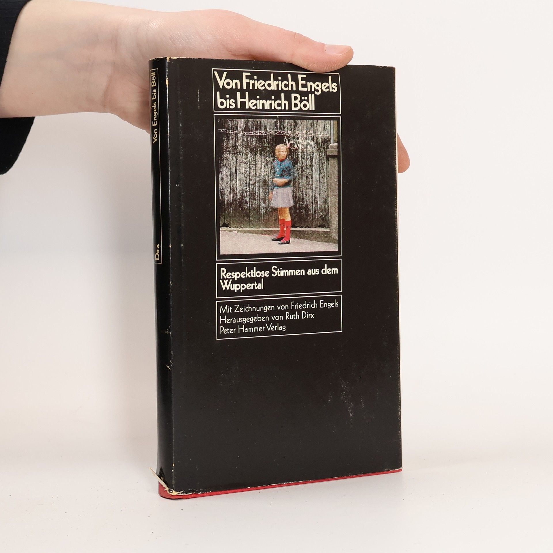 Friedrich Engels Von Friedrich Engels bis Heinrich Böll. Respektlose Stimmen aus dem Wuppertal