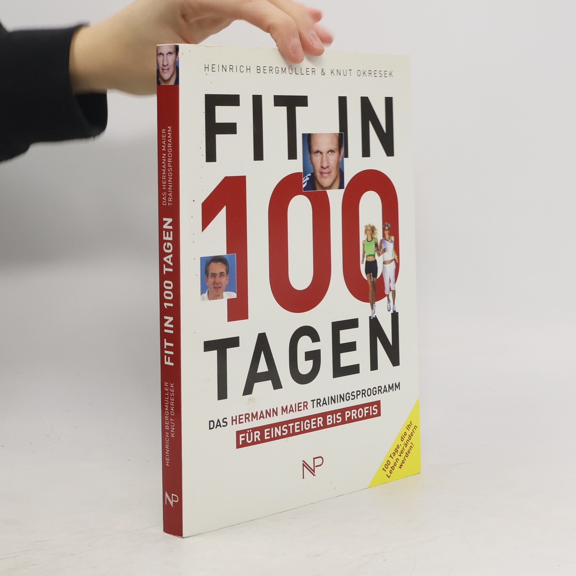 Fit in 100 Tagen: Das Hermann Maier Trainingsporgam für Einsteiger bis Profis