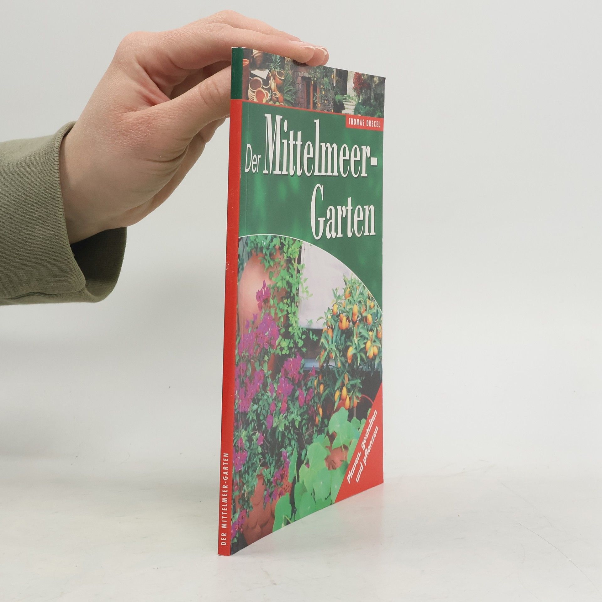 Thomas Drexel Der Mittelmeer-Garten