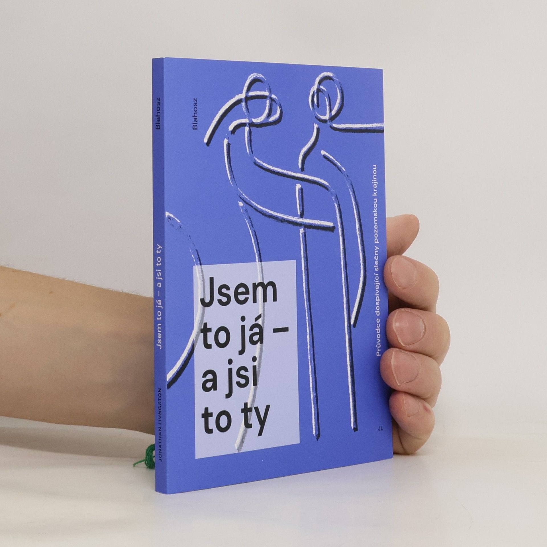 Adam T. Blahosz Jsem to já - a jsi to ty : průvodce dospívající slečny pozemskou krajinou