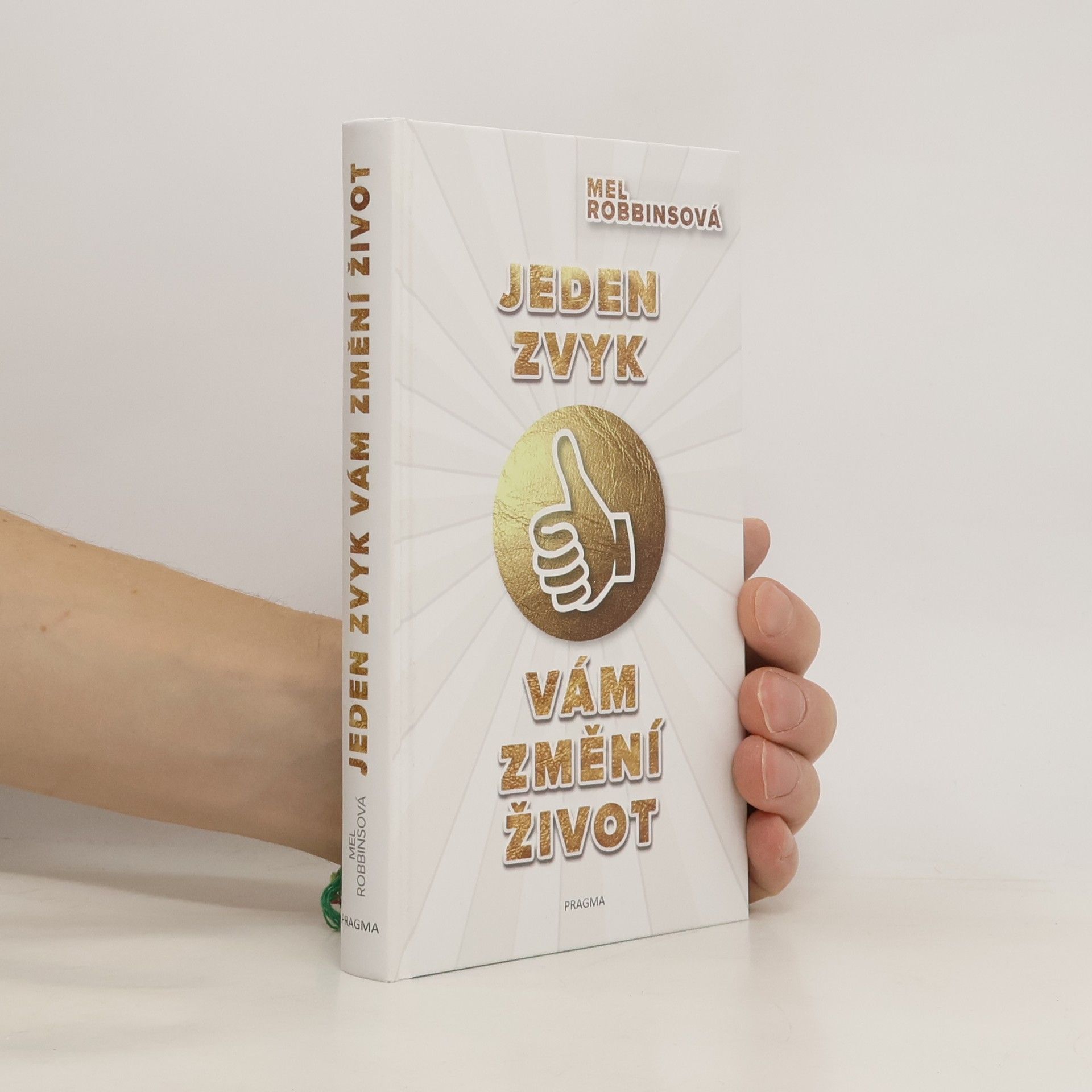 Mel Robbins Jeden zvyk vám změní život