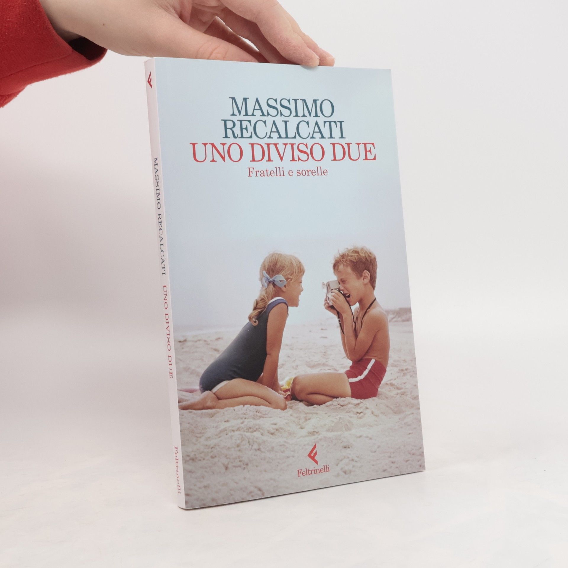 Massimo Recalcati Uno diviso due. Fratelli e sorelle