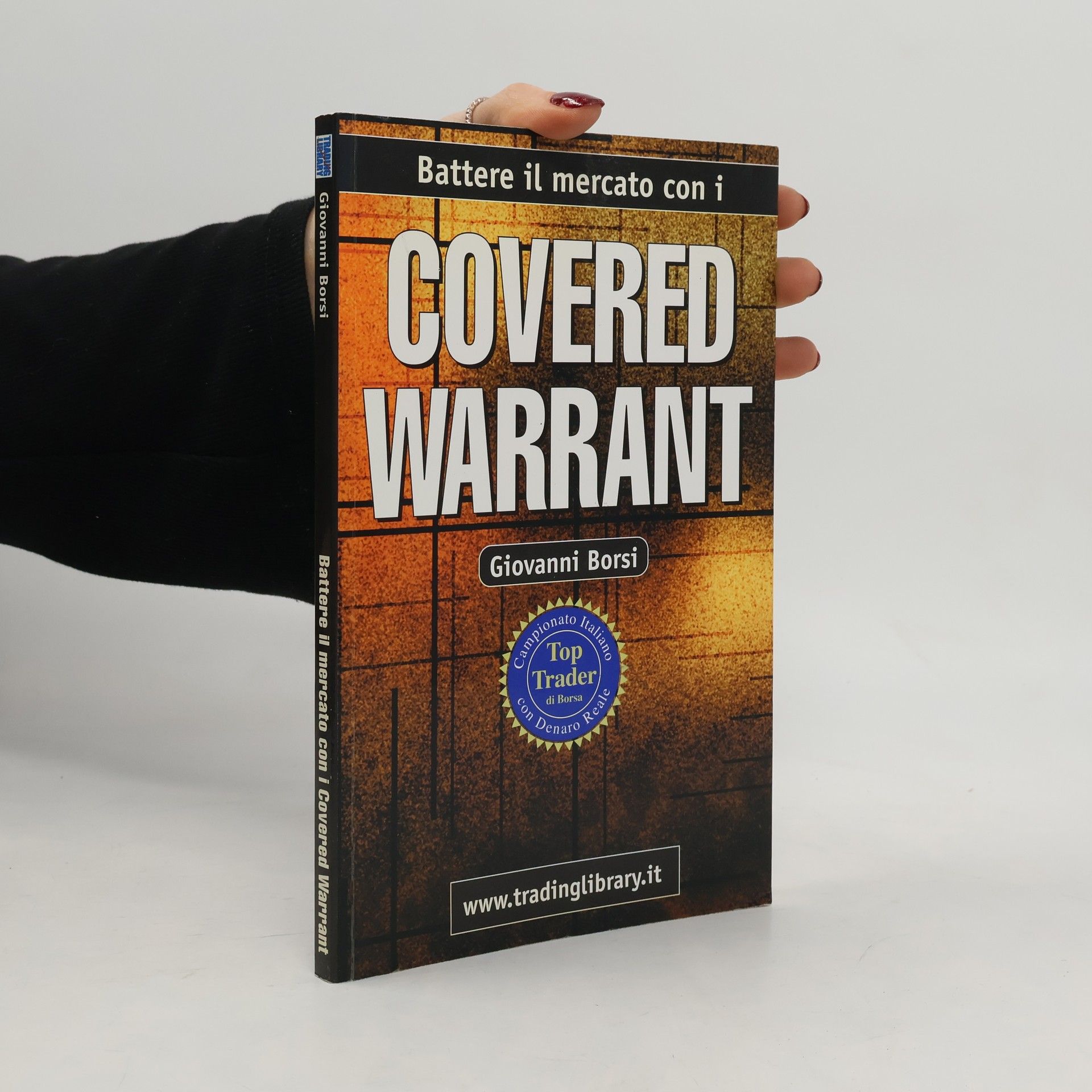 Giovanni Borsi Battere il mercato con i Covered Warrant. Con software