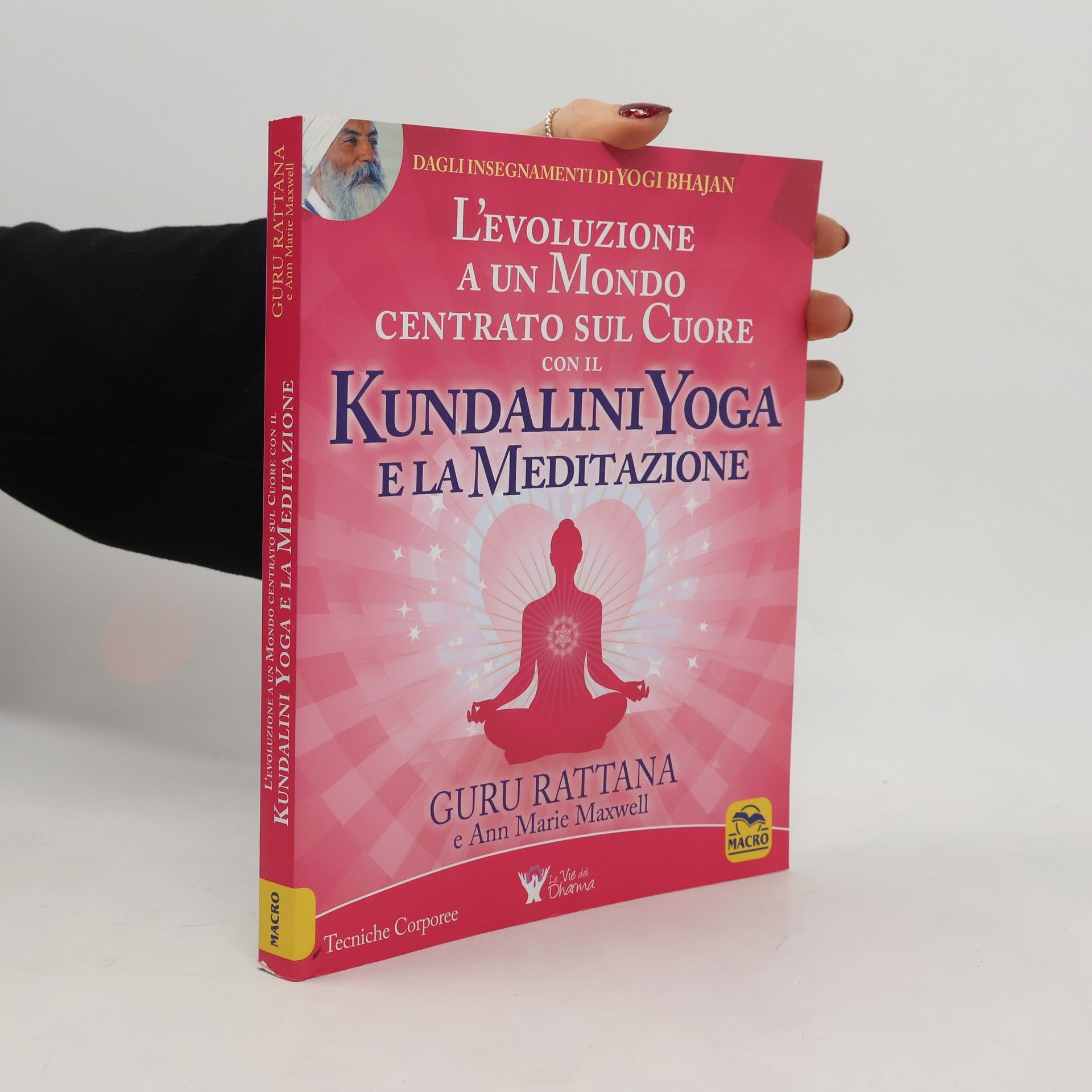 Guru Rattana Kundalini Yoga e la meditazione - Tecniche corporee