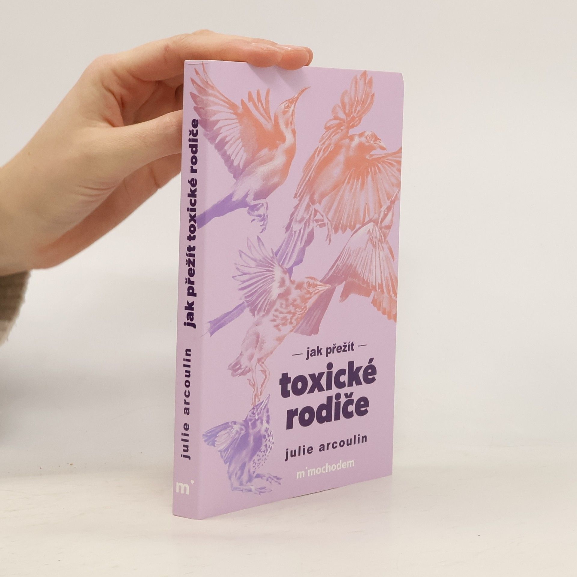 Julie Arcoulin Jak přežít toxické rodiče