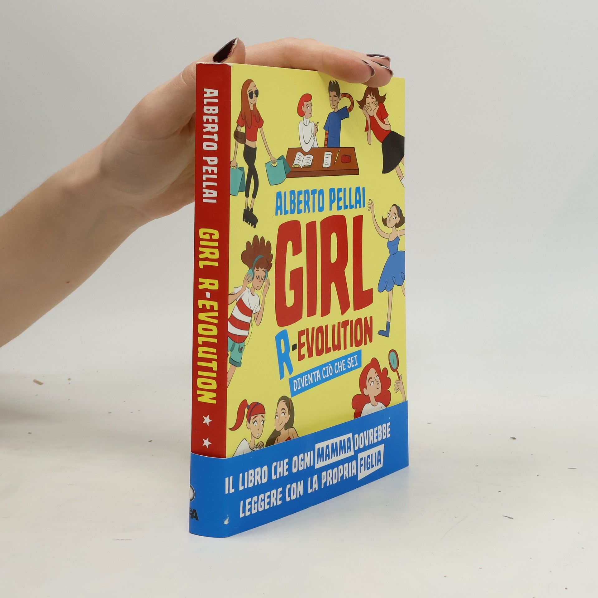 Alberto Pellai Girl R-Evolution. Diventa ciò che sei
