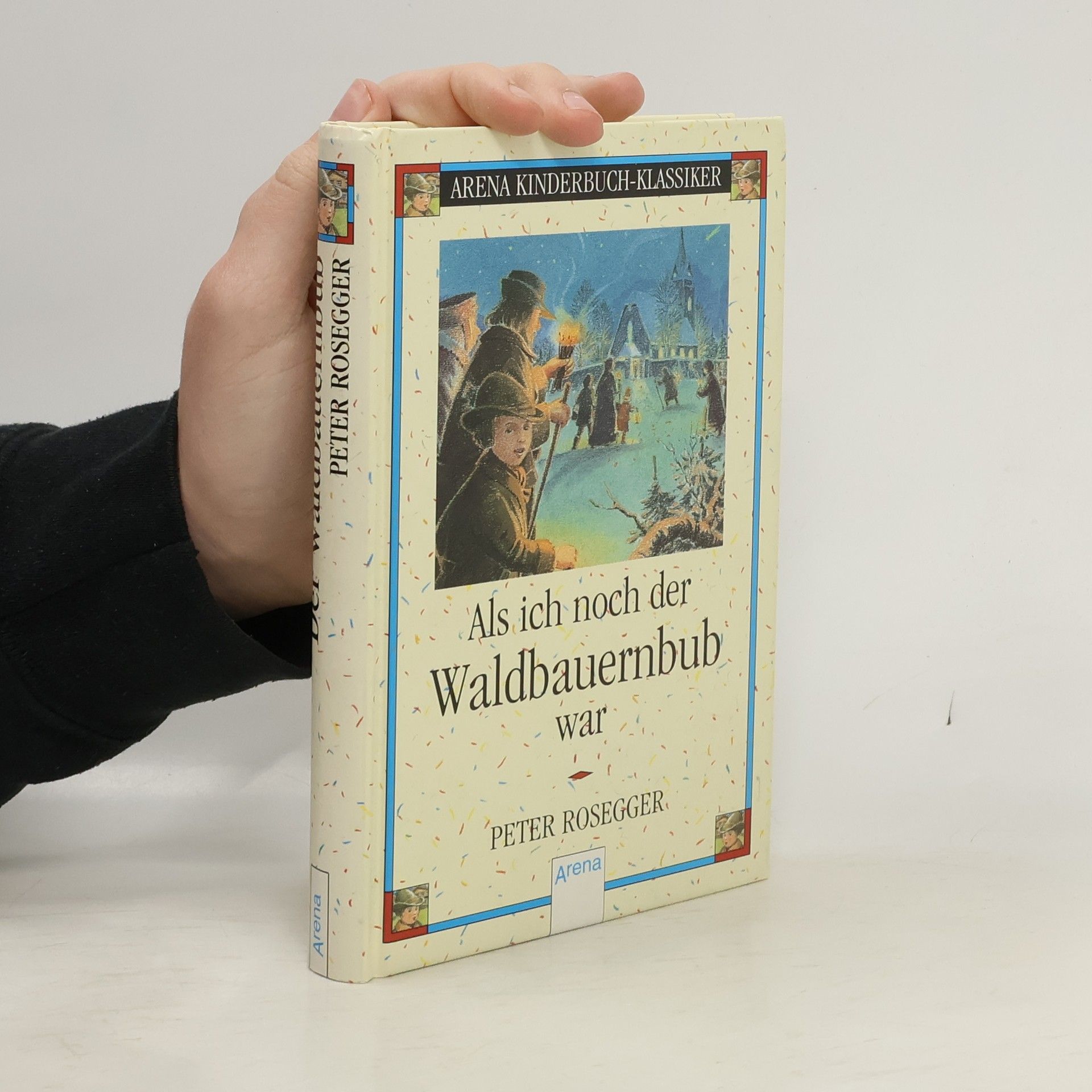 Peter Rosegger Als ich noch der Waldbauernbub war