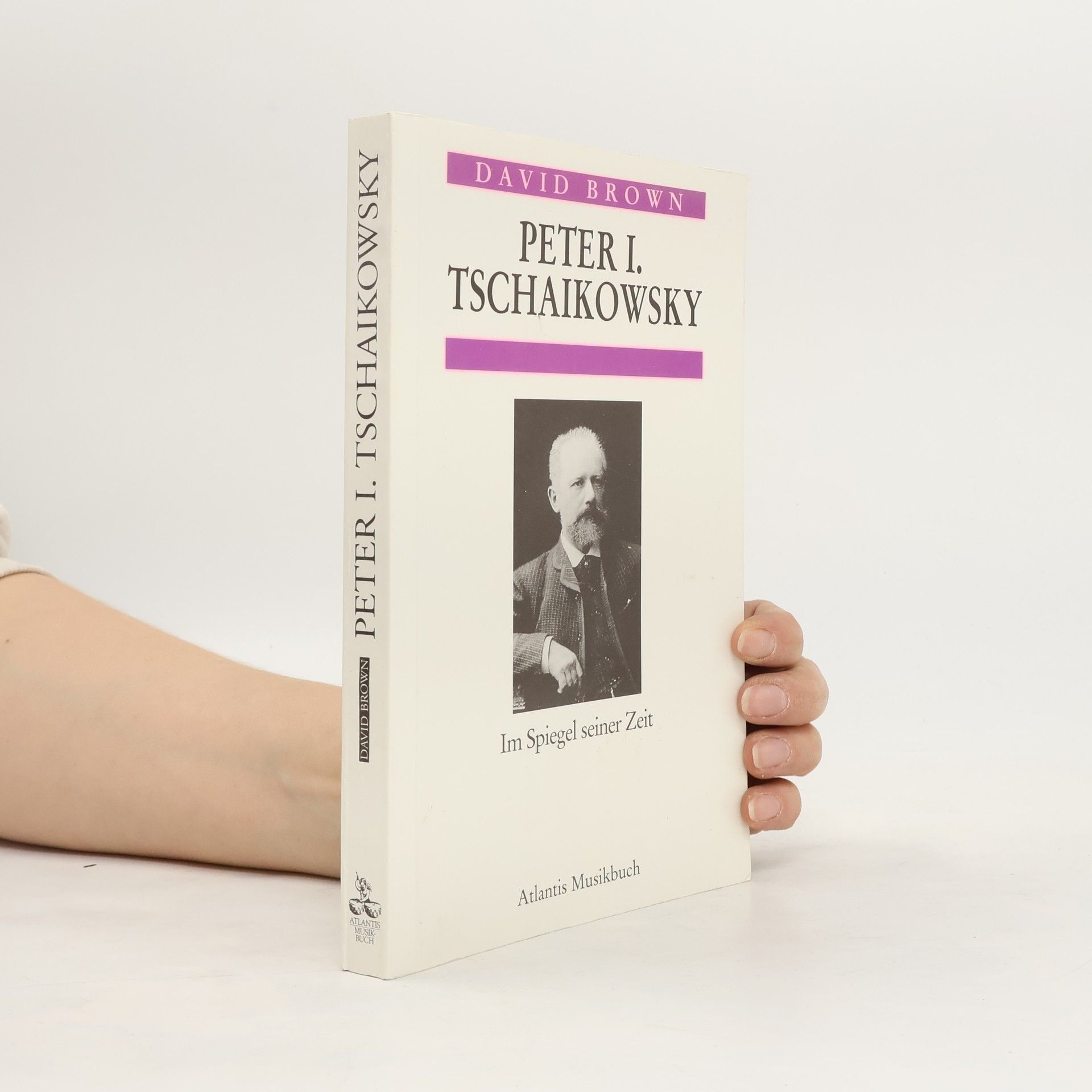 David Brown Peter Tschaikowsky im Spiegel seiner Zeit