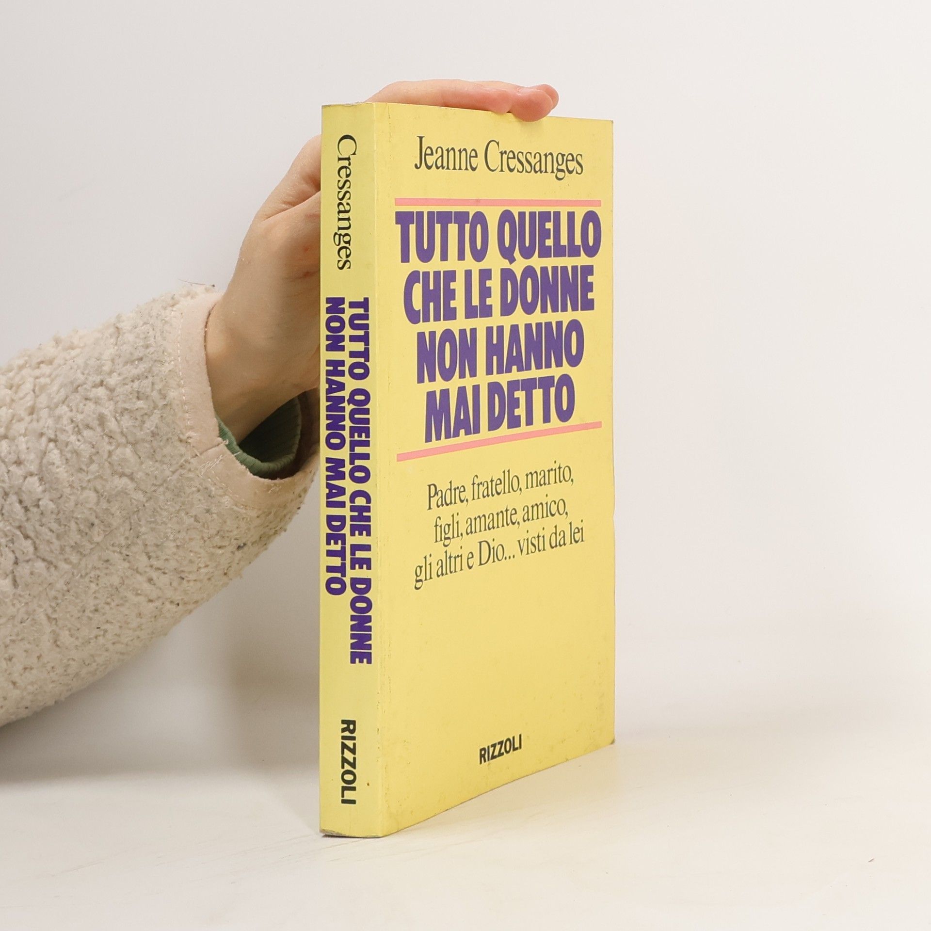 Jeanne Cressanges Tutto quello che le donne non hanno mai detto