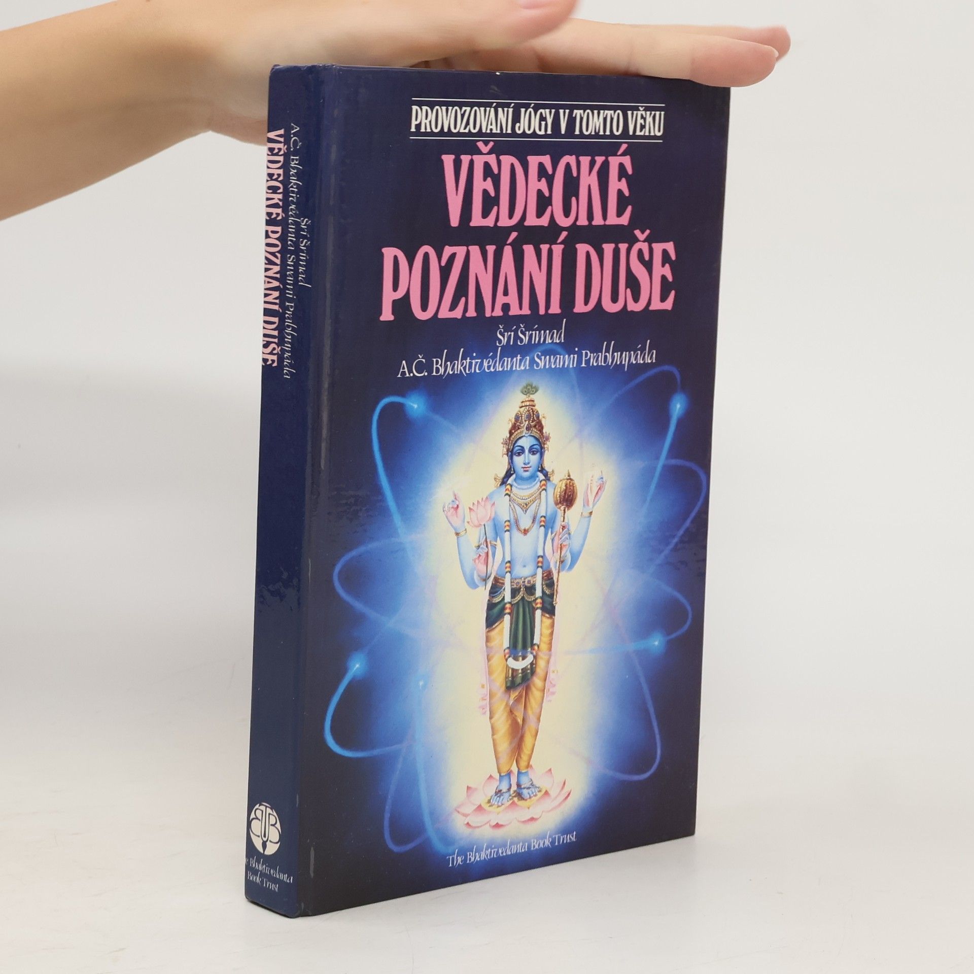 Šrí Šrímad A. Č. Bhaktivédanta Swami Prabhupáda Vědecké poznání duše