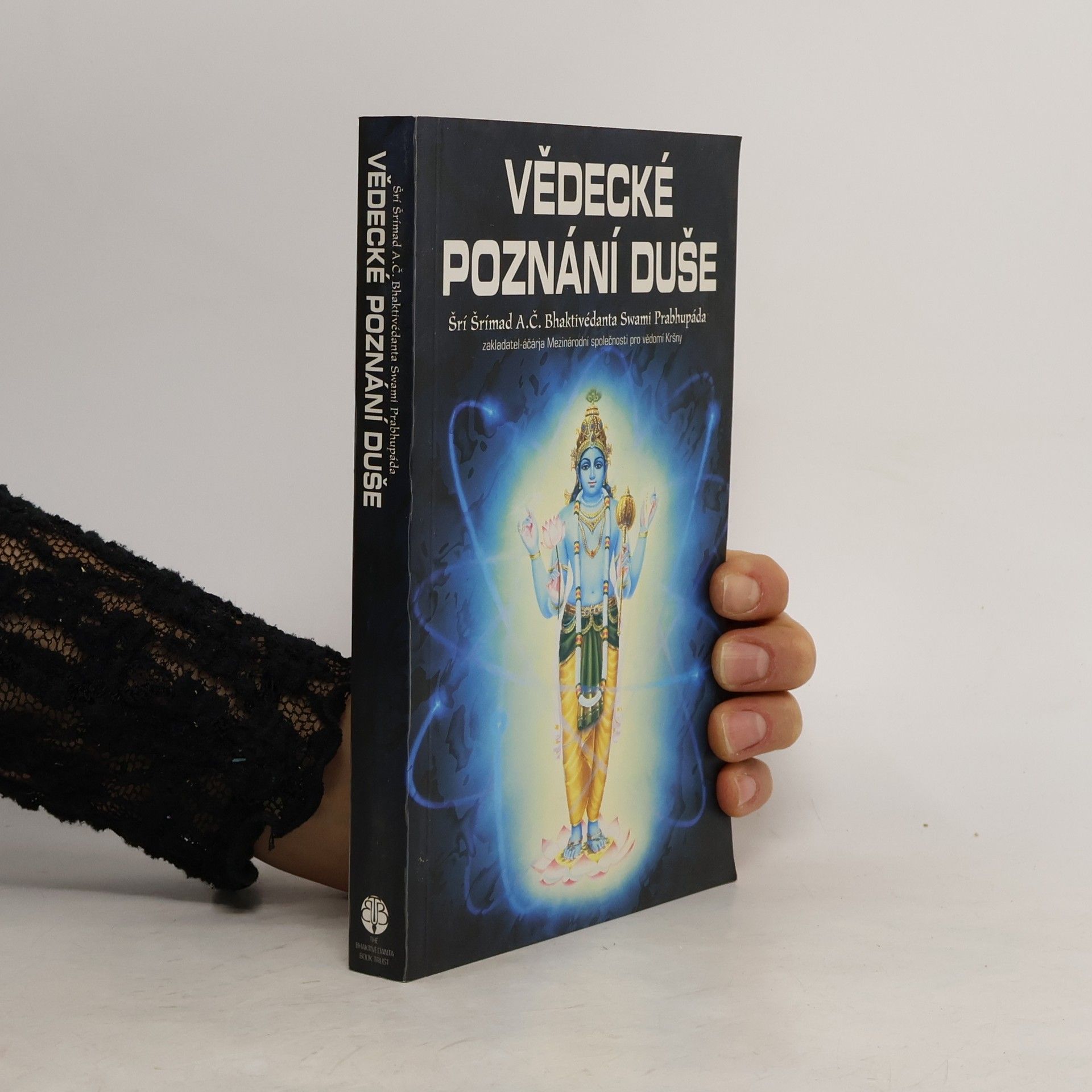 A. C. Bhaktivédánta Svámí Prabhupáda Vědecké poznání duše