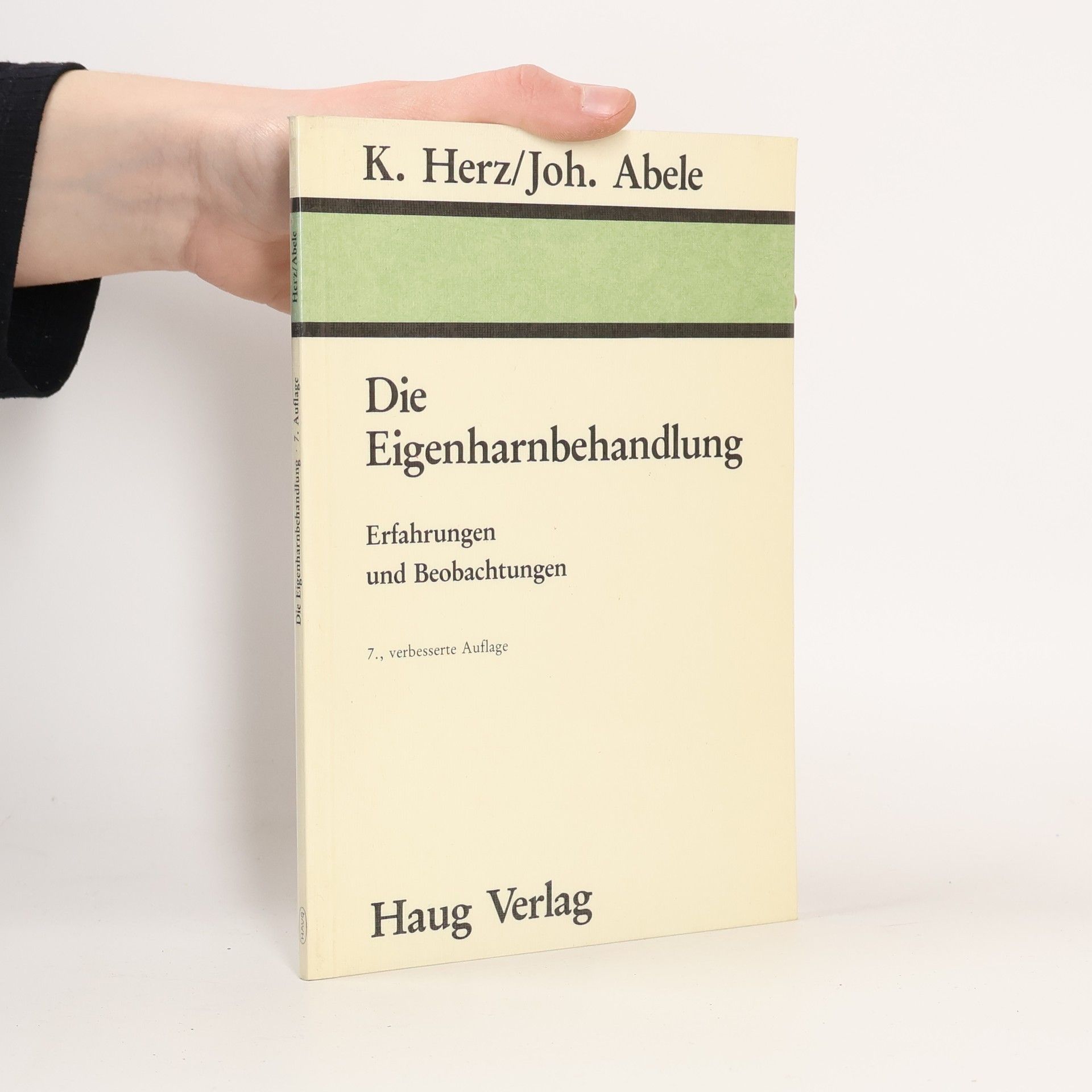 K. Herz Die Eigenharnbehandlung - 7., verbesserte Auflage