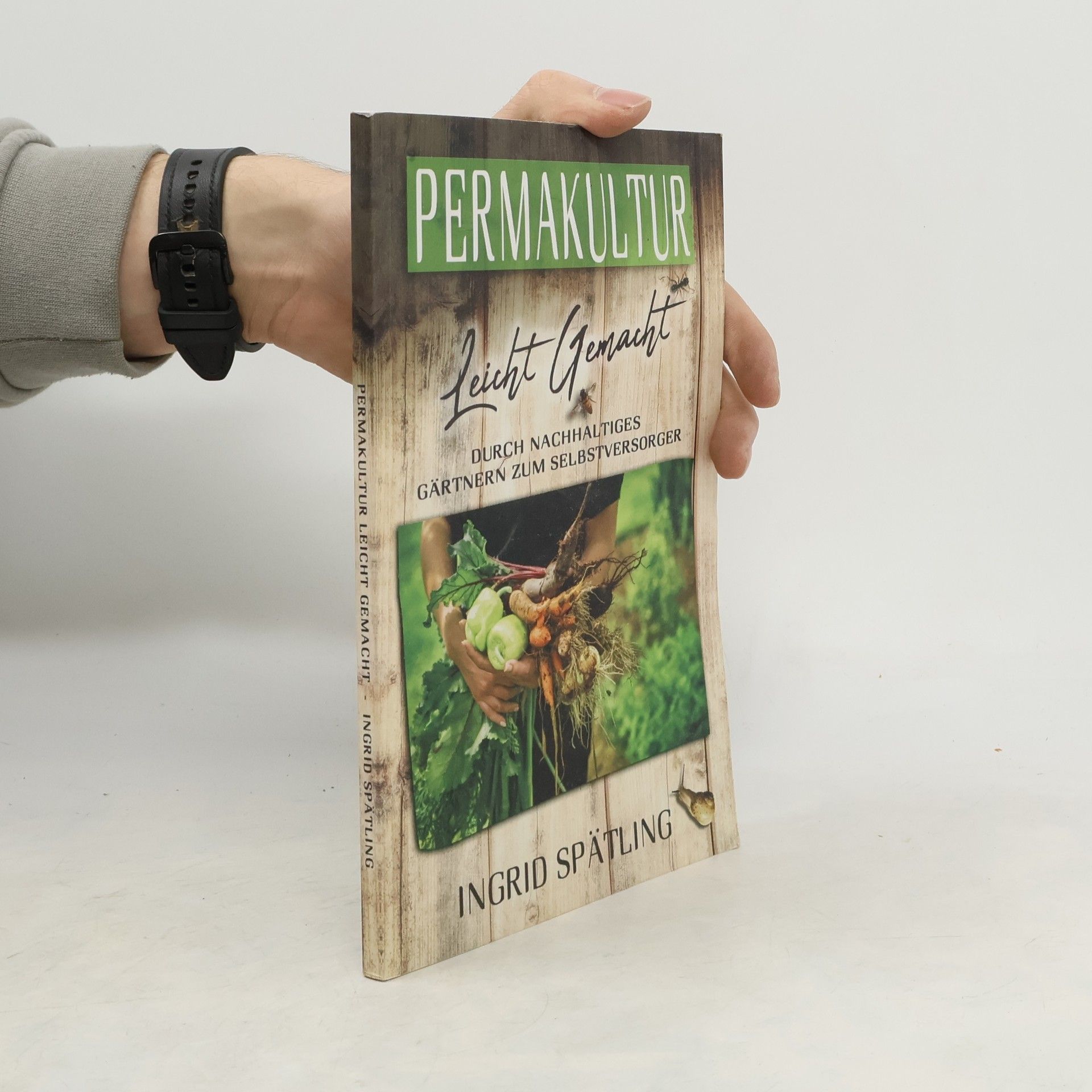 Ingrid Spätling Permakultur leicht gemacht
