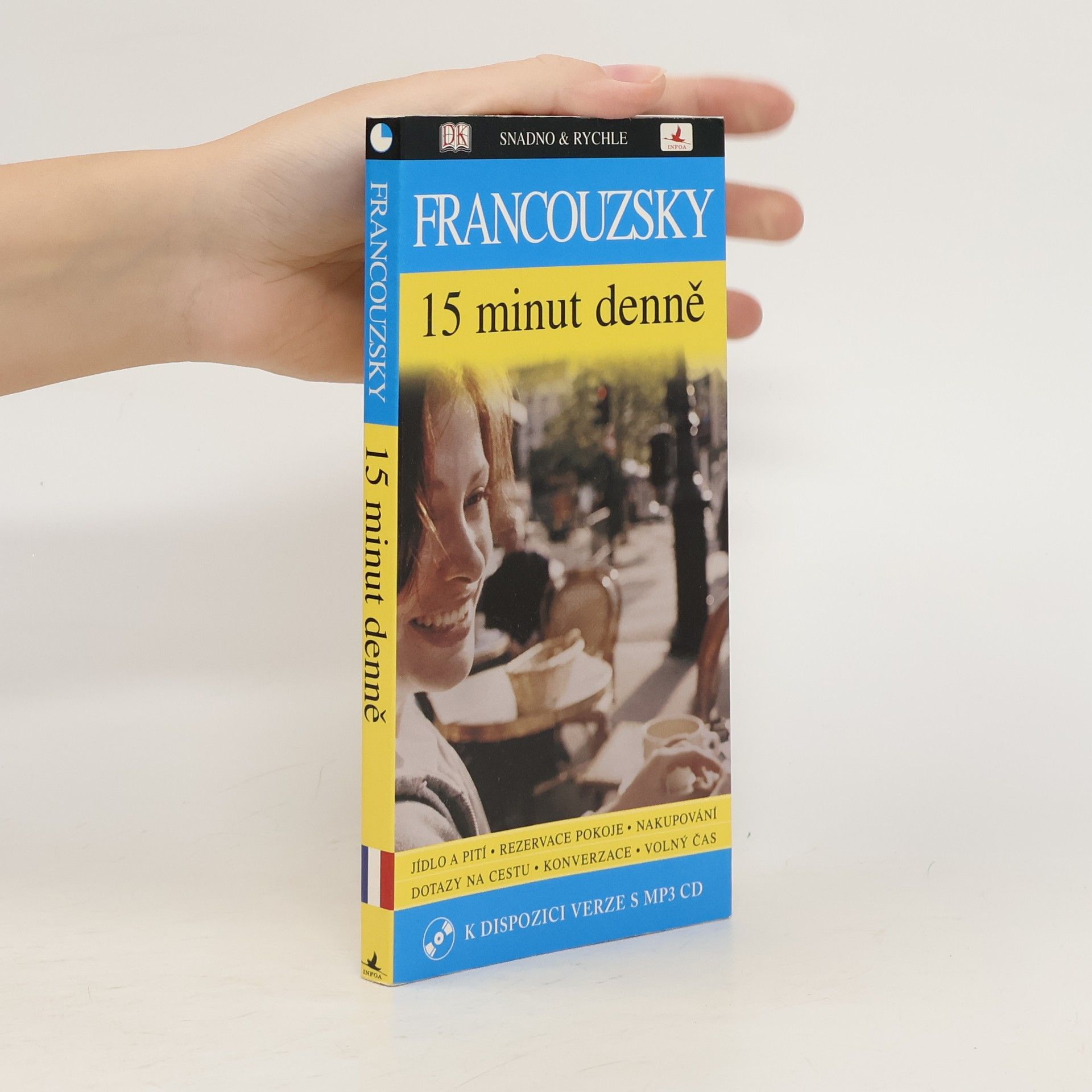 Francouzsky 15 minut denně : učte se francouzsky jen 15 minut denně