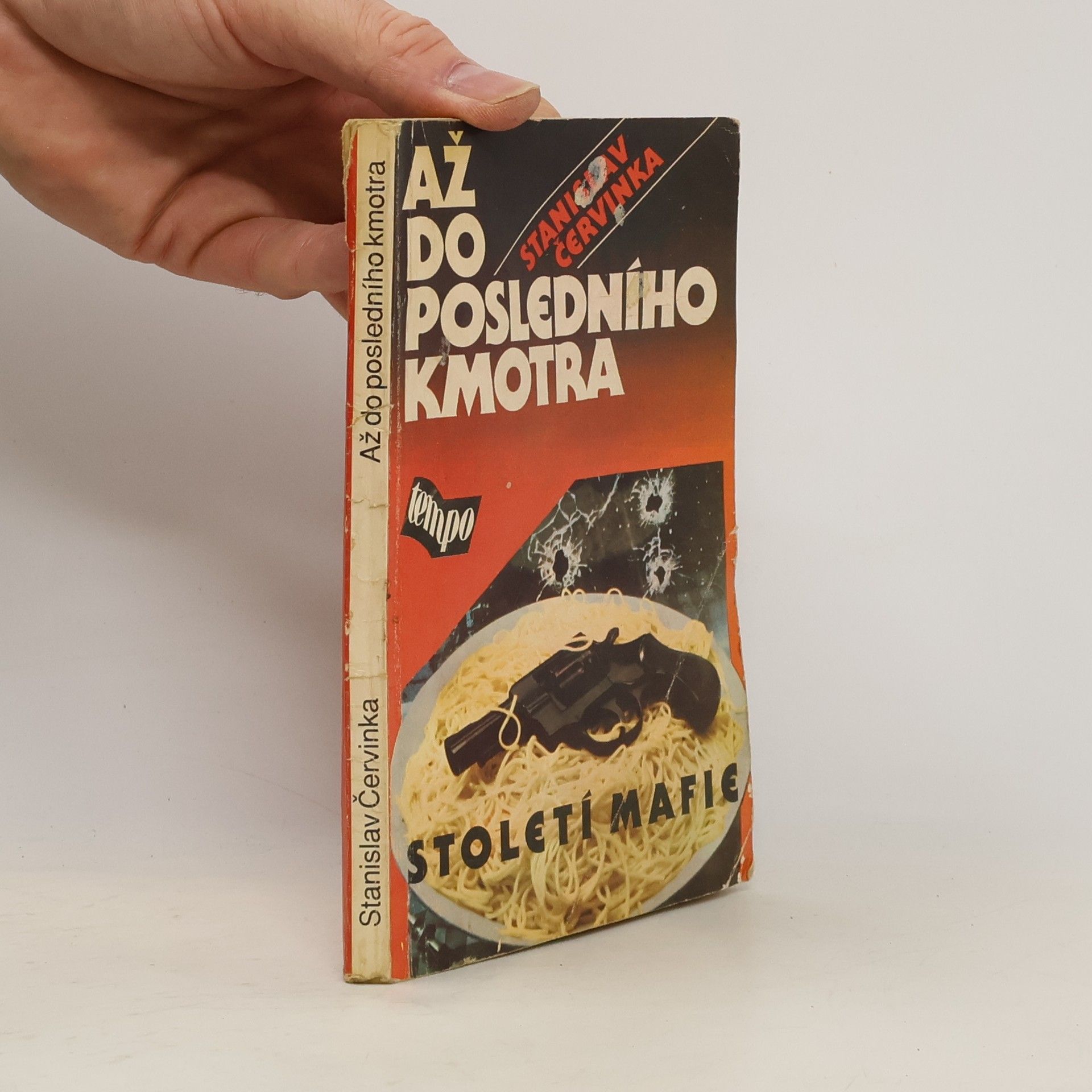 Stanislav Červinka Až do posledního kmotra. Století mafie
