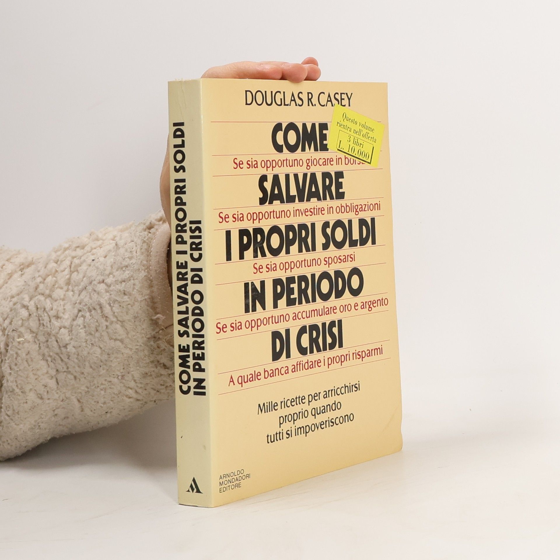 Douglas R. Casey Come salvare i propri soldi in periodo di crisi