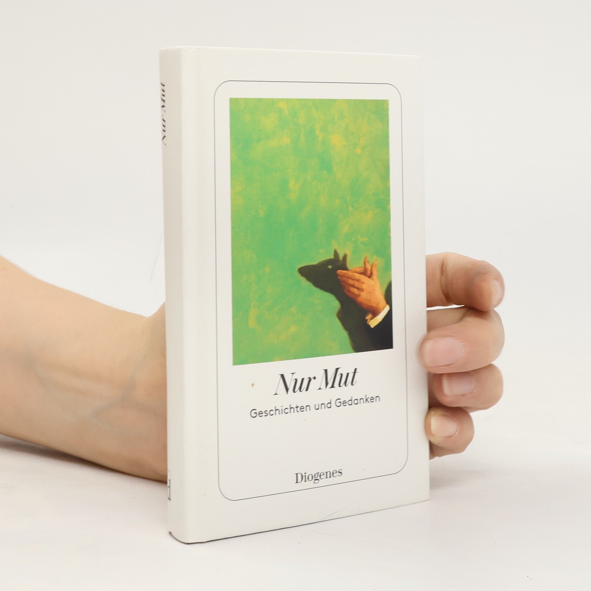 Autorenkollektiv Nur Mut. Geschichten und Gedanken