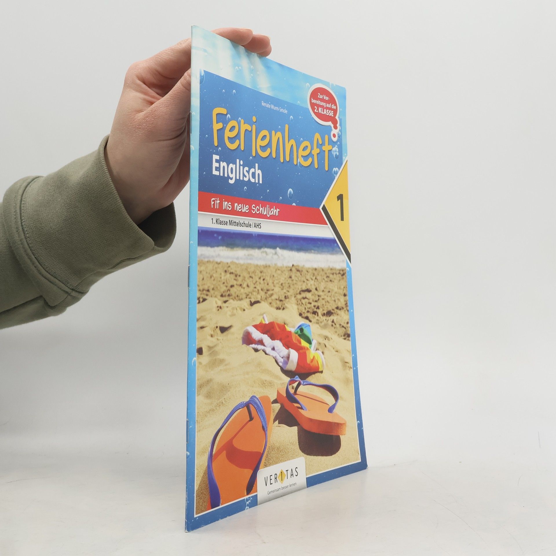 Renate Wurm-Smole Ferienhefte MS/AHS - 1: Ferienheft Englisch 1. Klasse MS/AHS