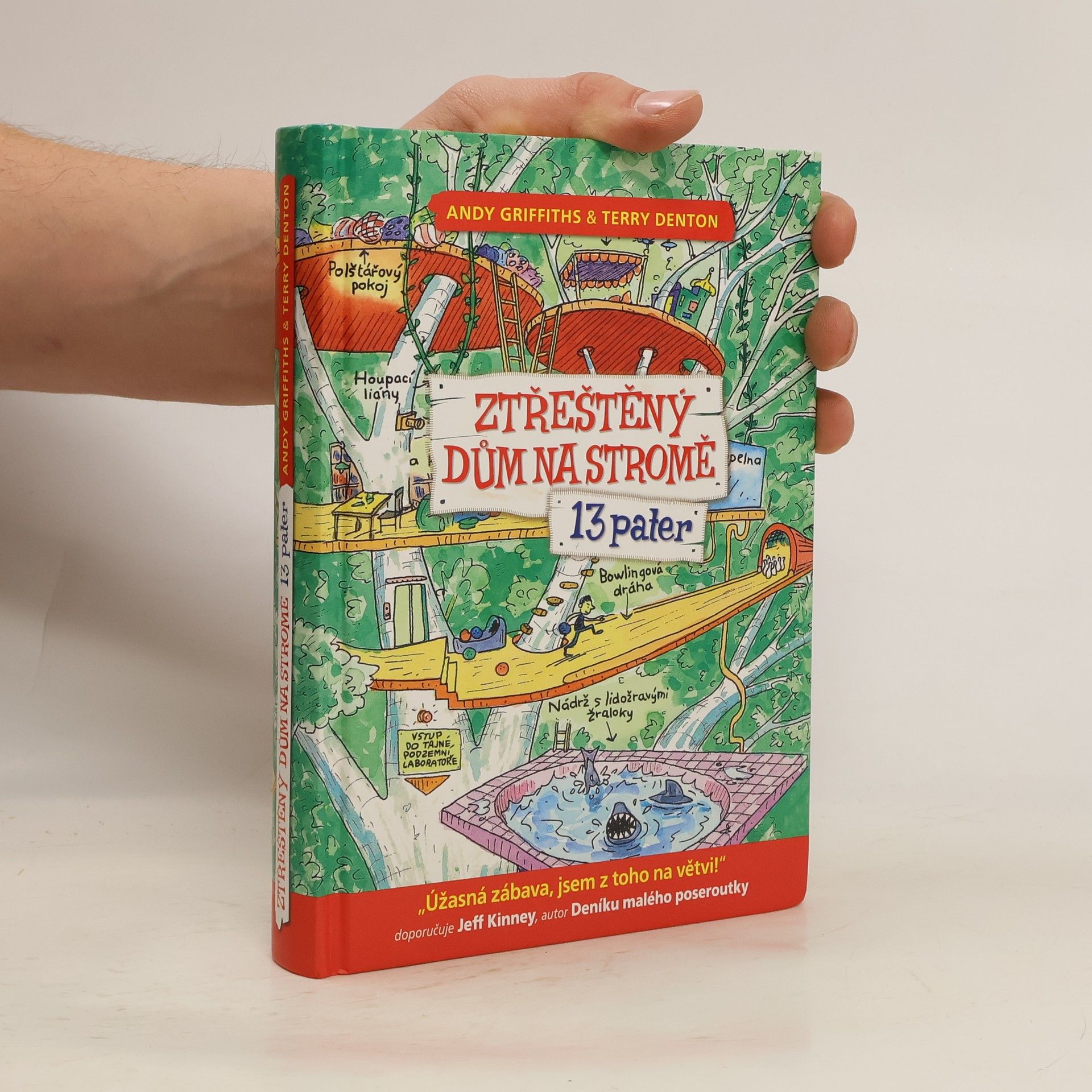 Andy Griffiths Ztřeštěný dům na stromě. 13 pater
