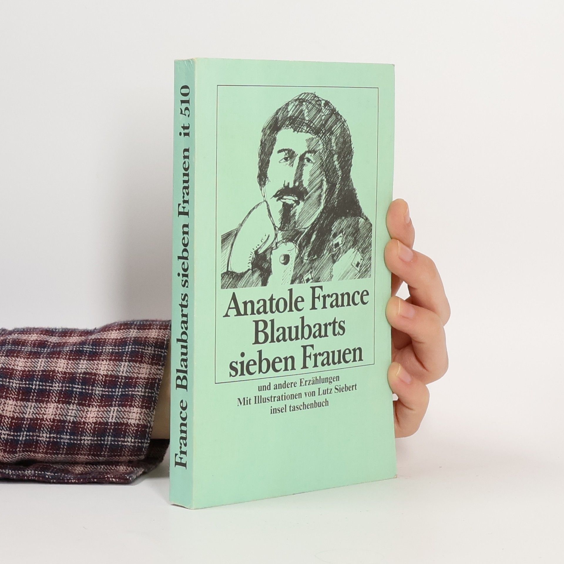 Anatole France Blaubarts sieben Frauen u. and. Erzählungen.