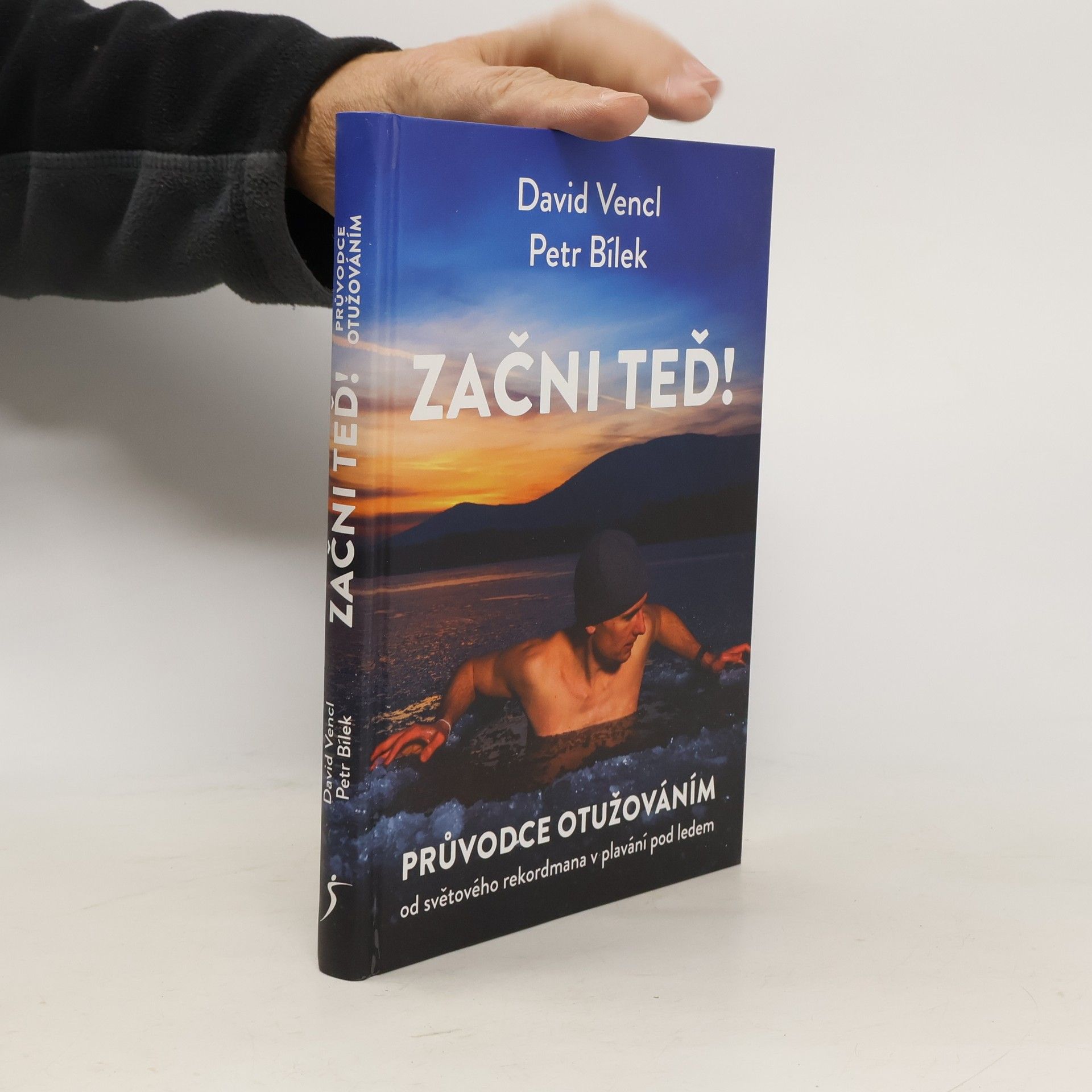 Začni teď! : průvodce otužováním od světového rekordmana v plavání pod ledem