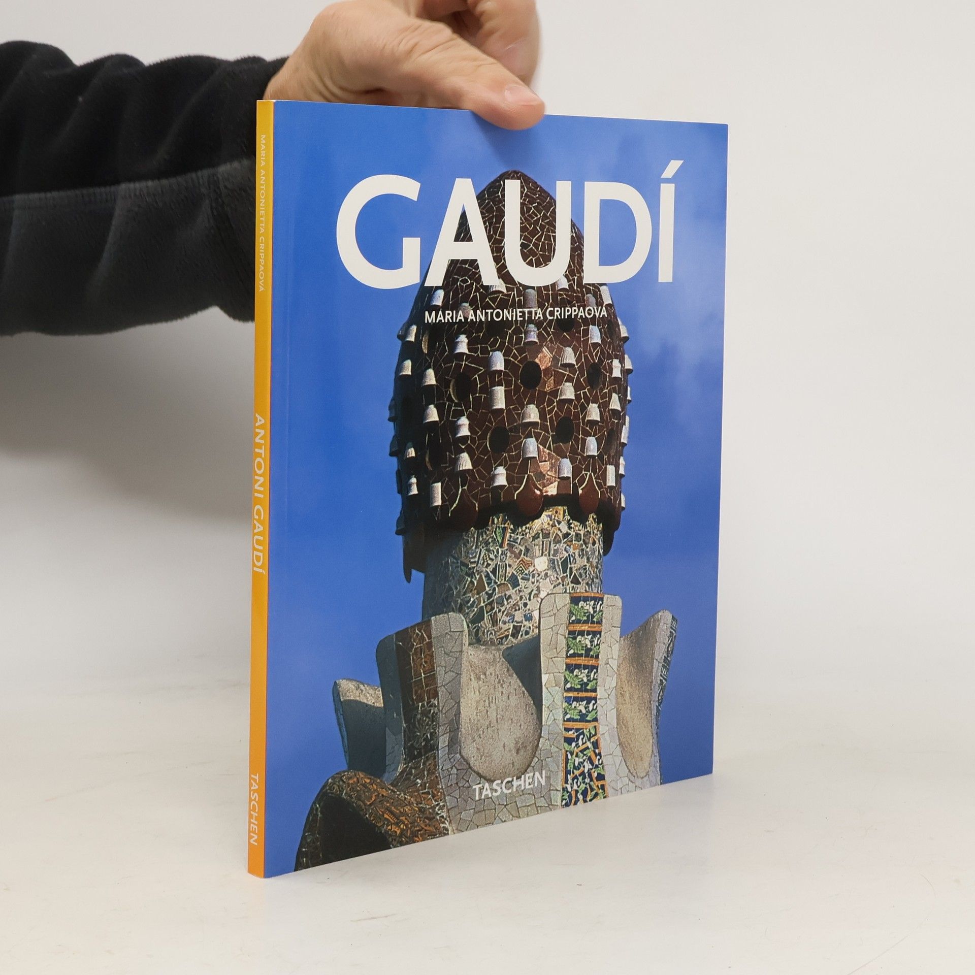 Maria Antonietta Crippa Antoni Gaudí. 1852-1926. Od přírody k architektuře