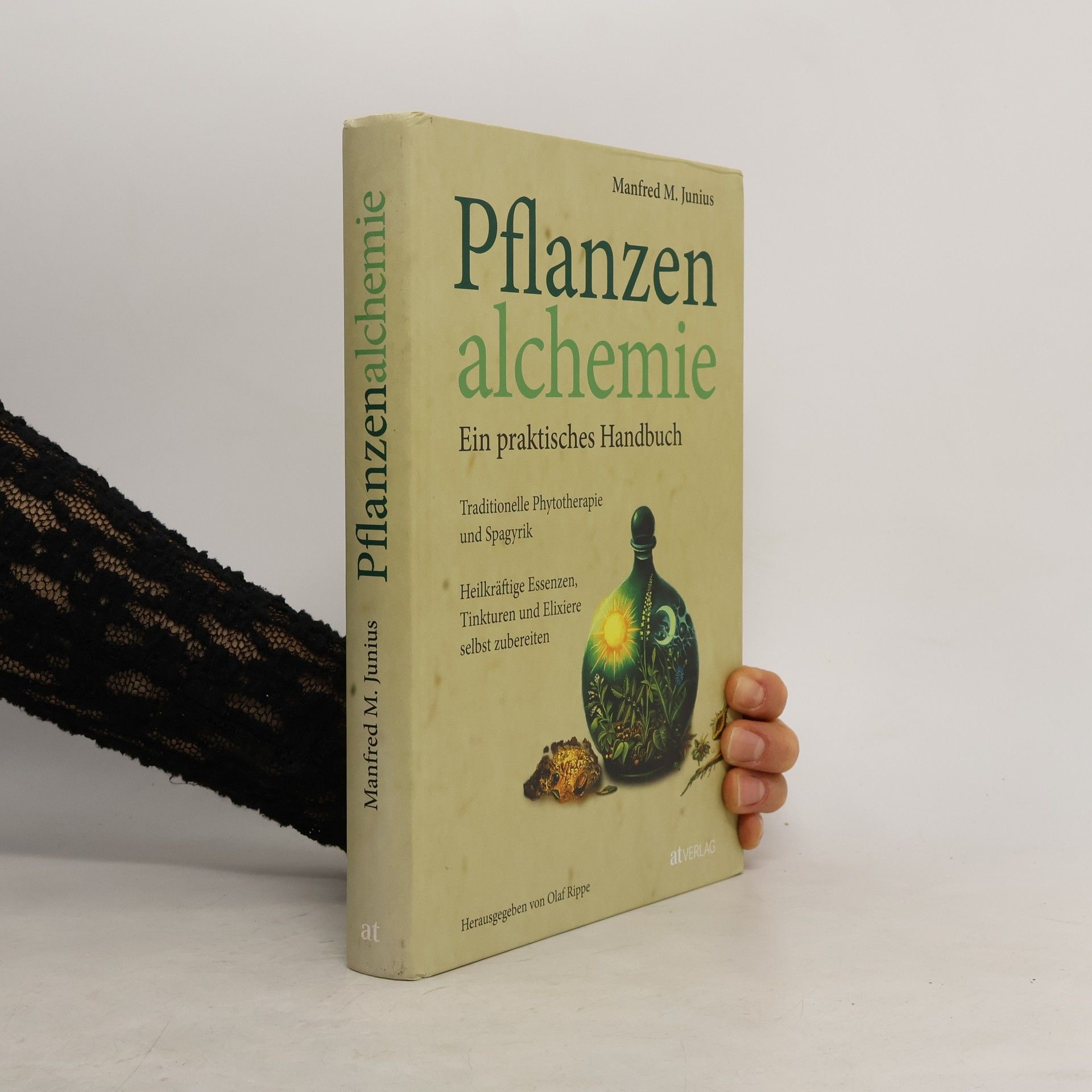 Manfred M. Junius Pflanzenalchemie - ein praktisches Handbuch