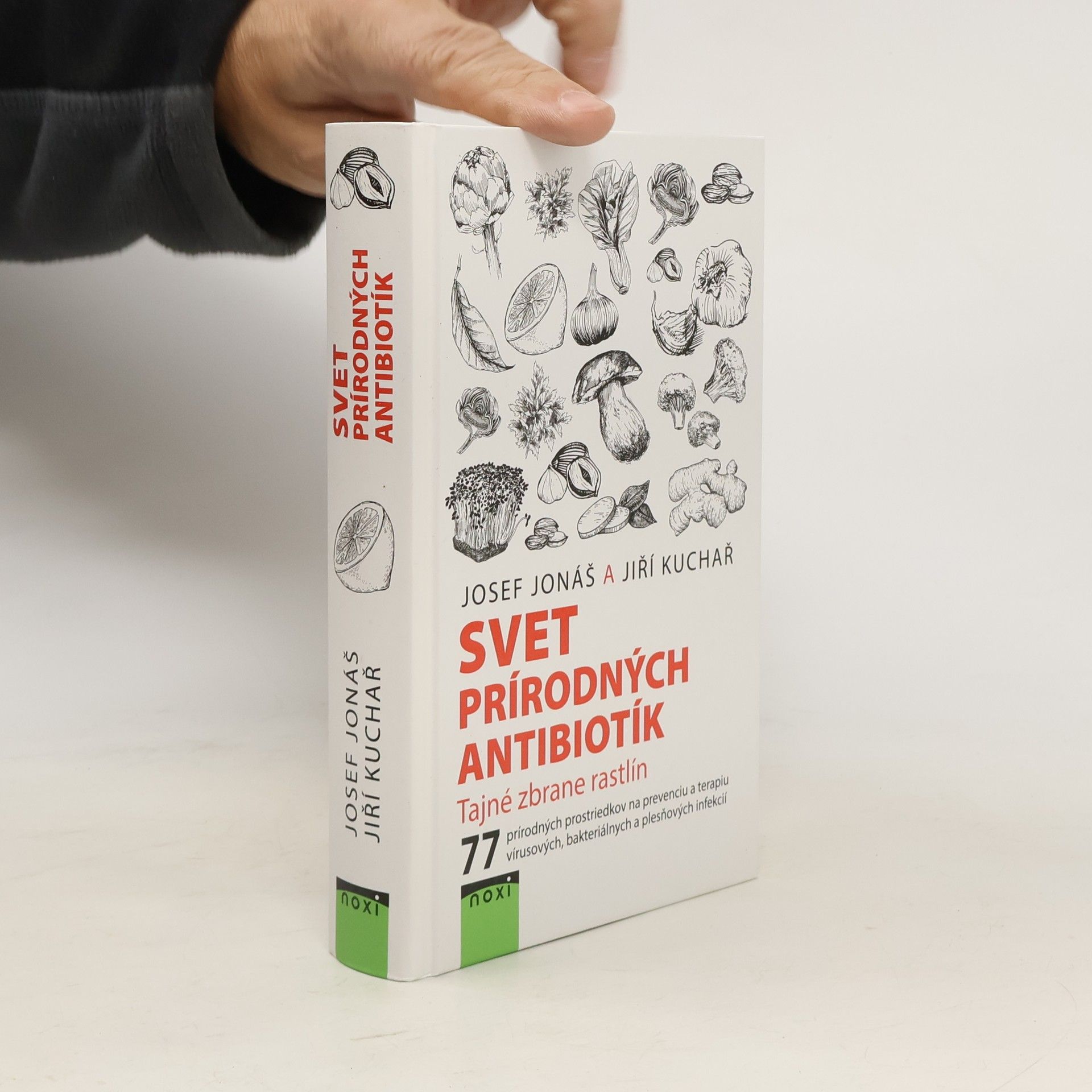 Josef Jonáš Svet prírodných antibiotík - Tajné zbrane rastlín